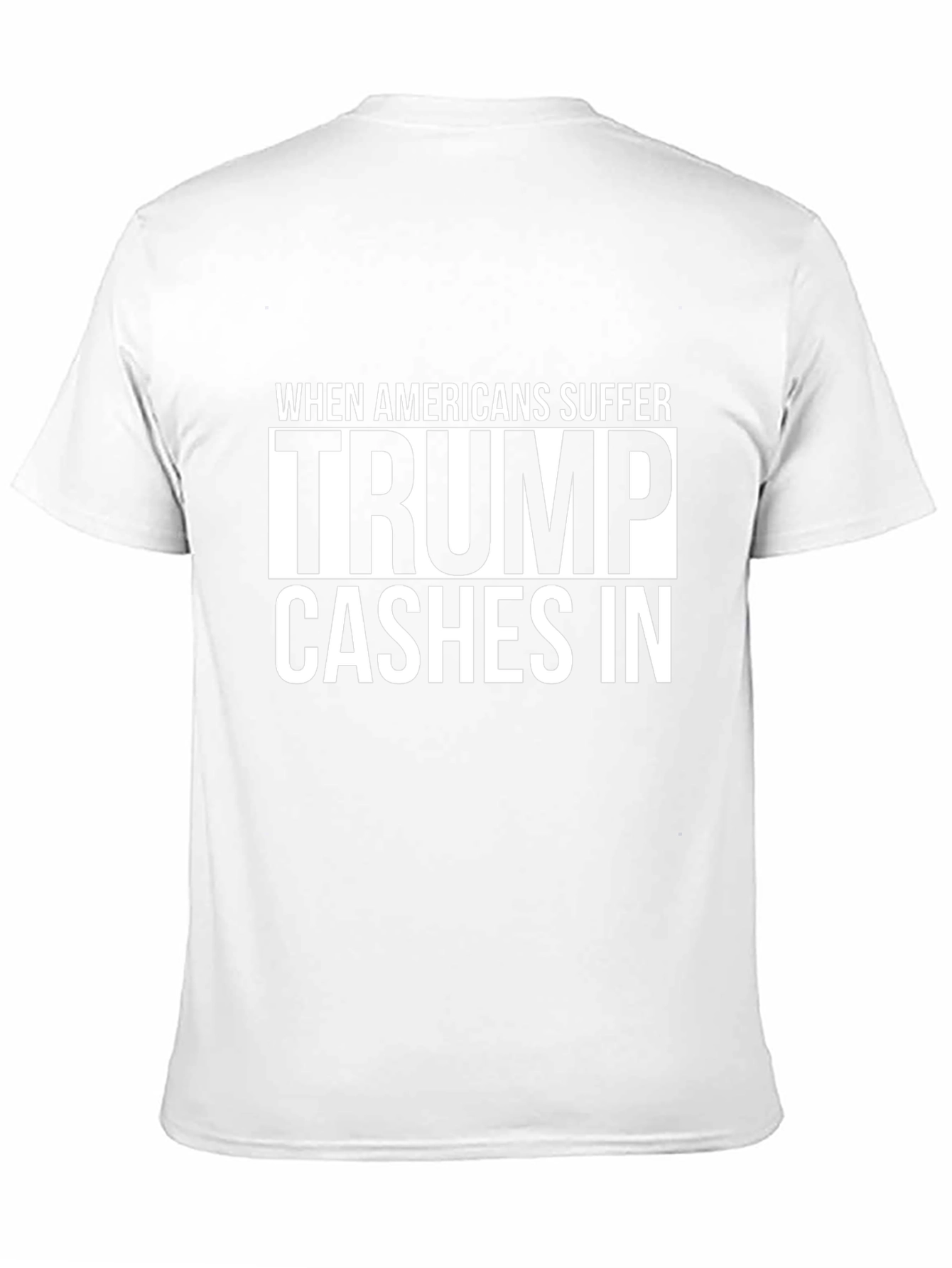 Political Statement T-Shirt - Trump Cashes In