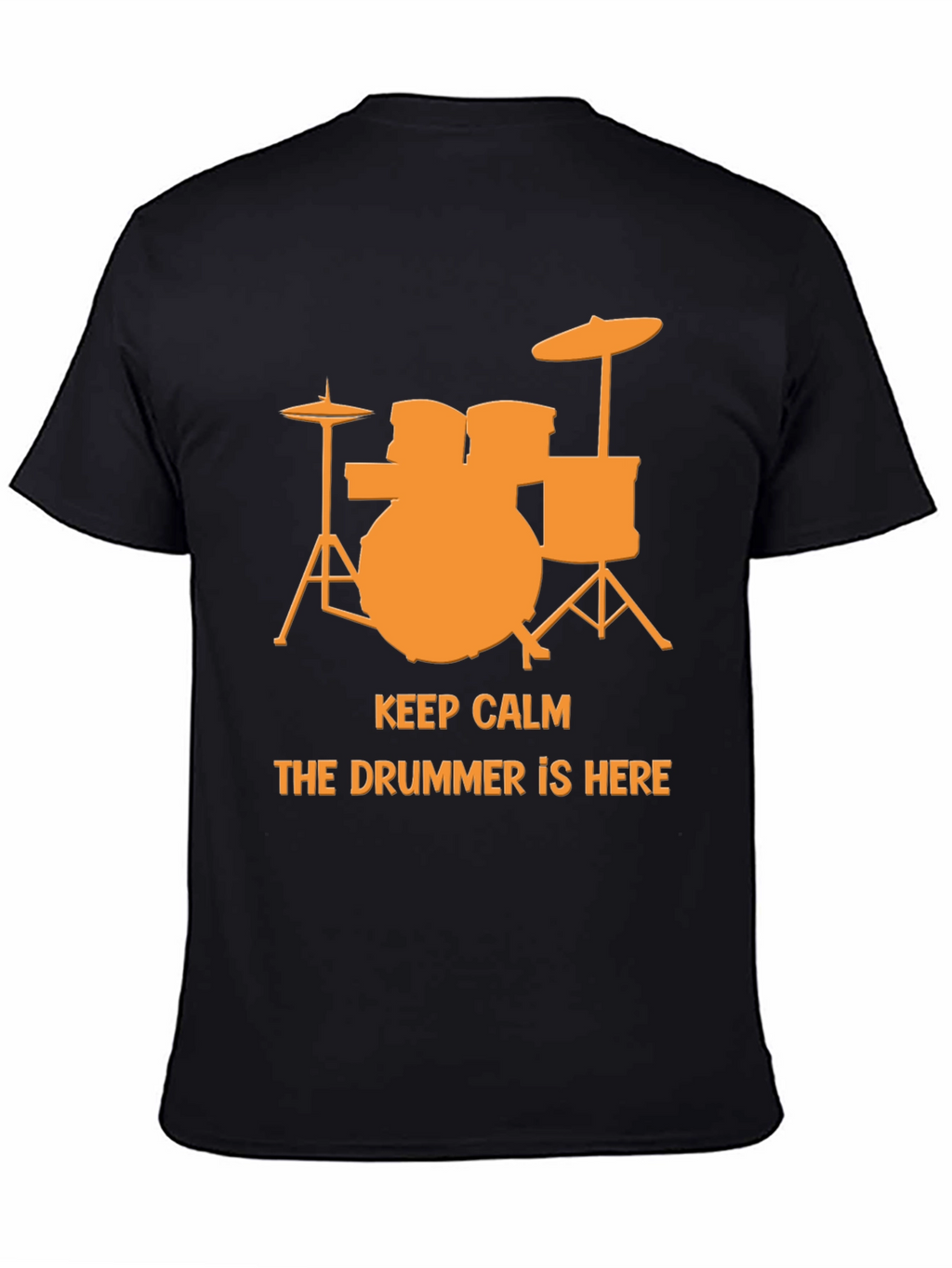 Keep Calm The Drummer Is Here T-Shirt
