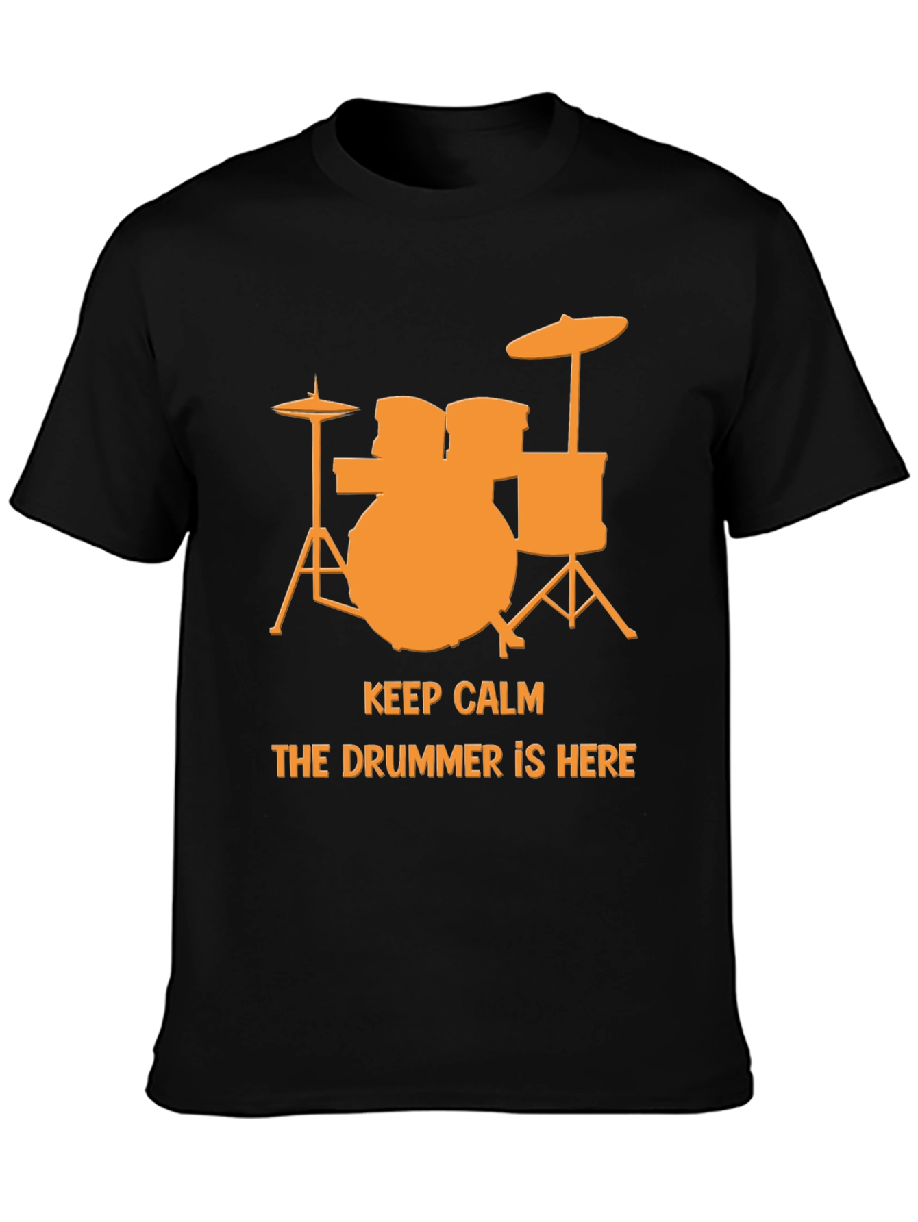 Keep Calm The Drummer Is Here T-Shirt