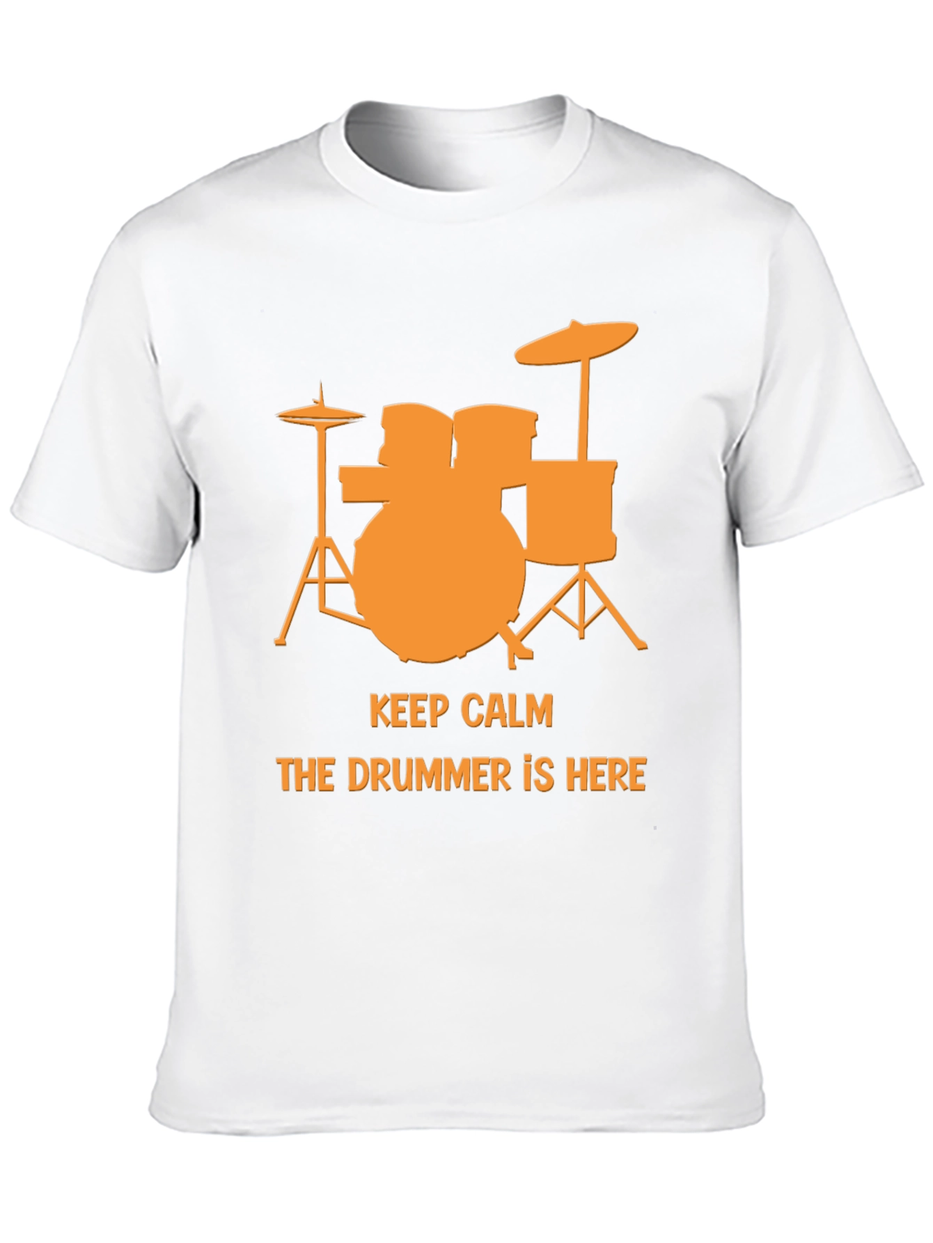 Keep Calm The Drummer Is Here T-Shirt