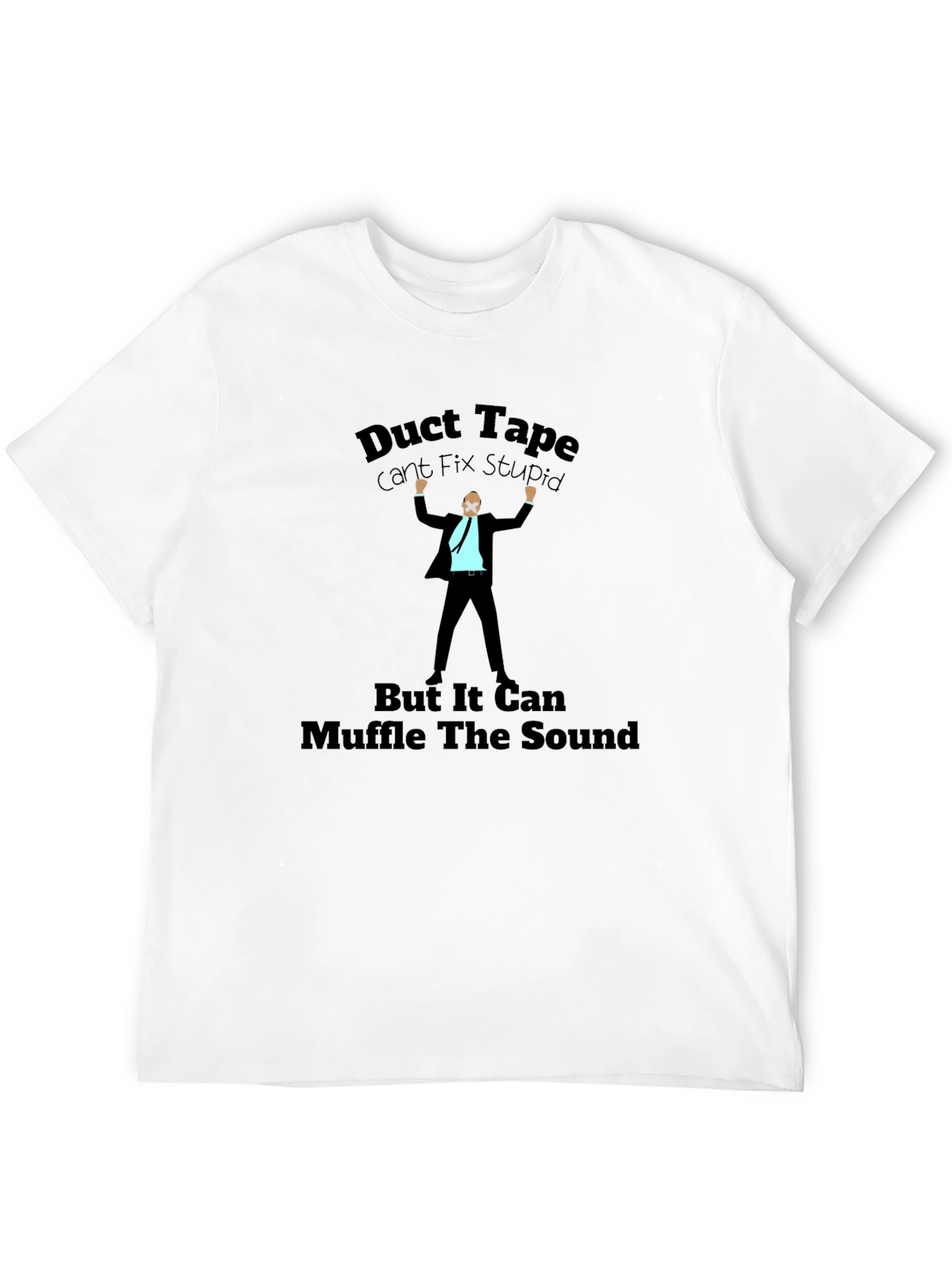Duct Tape T-Shirt: Cant Fix Stupid Humor Tee