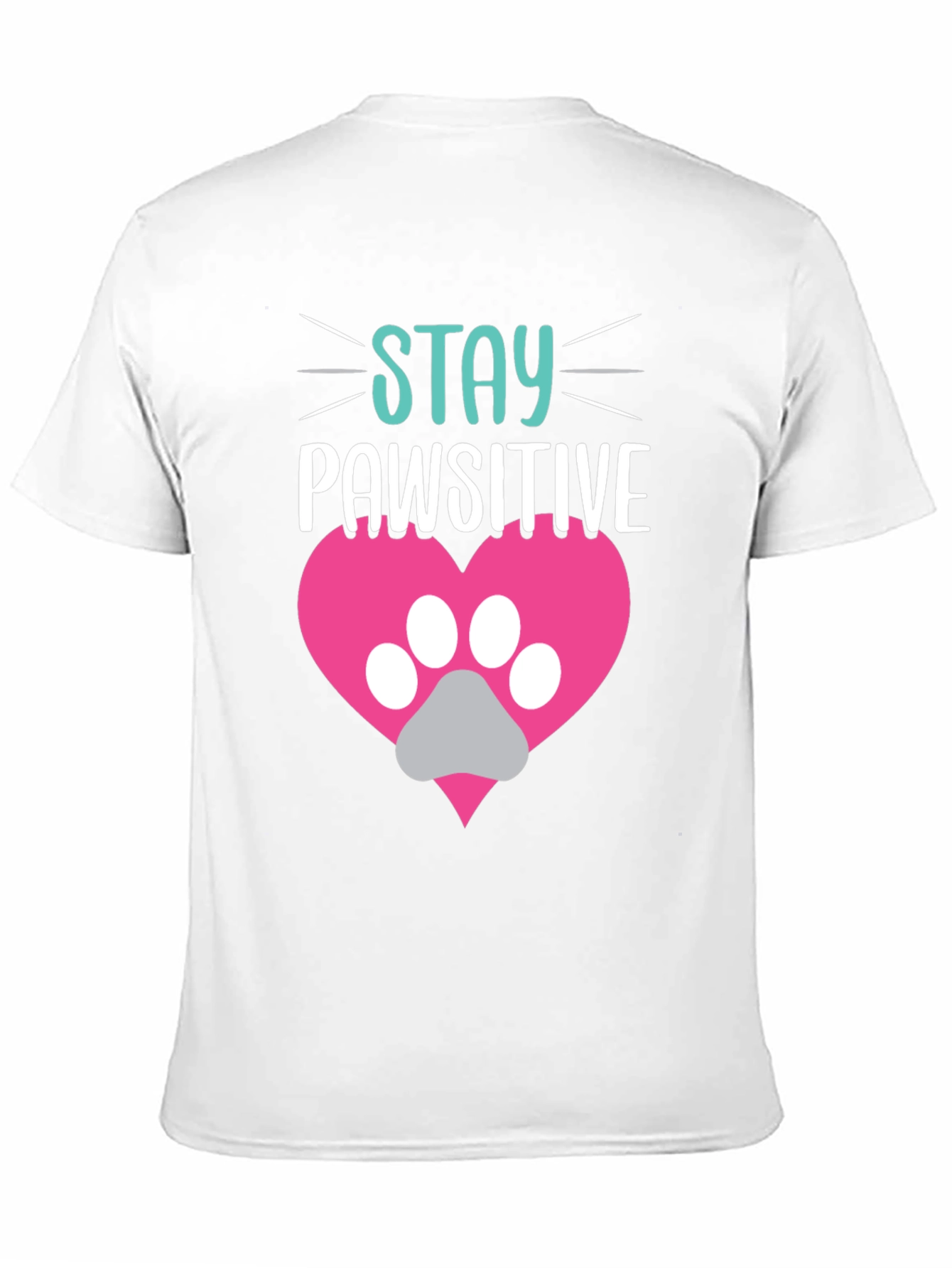 Stay Pawsitive Tee - Cute Pet Lover Shirt