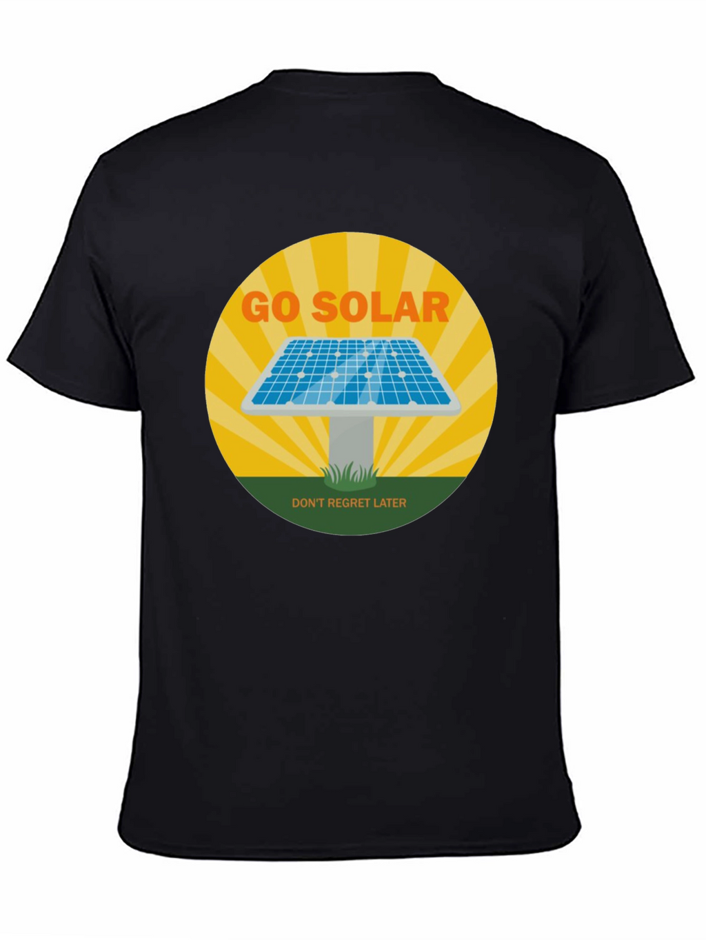 Go Solar T-Shirt - Dont Regret Later! Black Tee