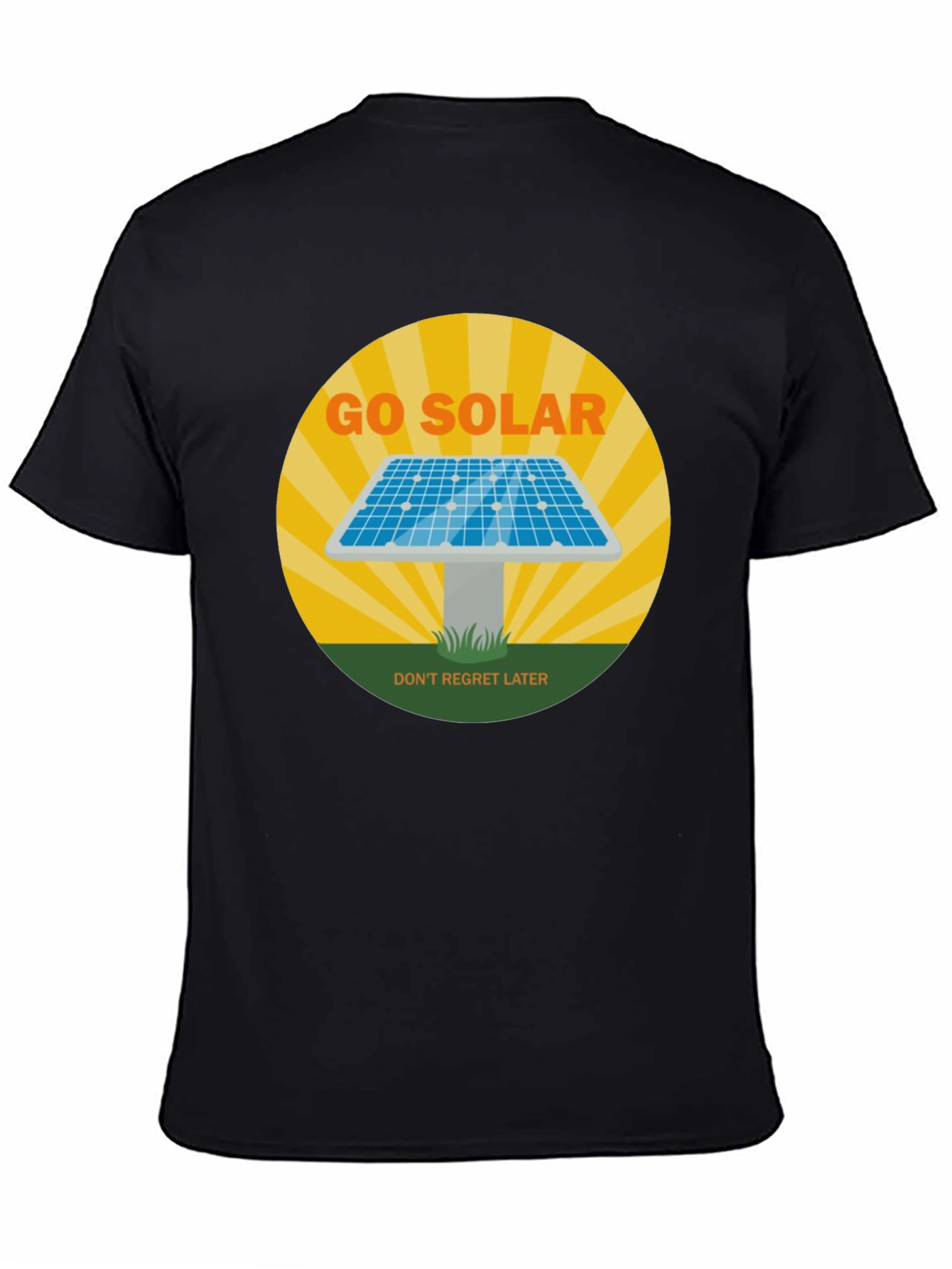Go Solar T-Shirt - Dont Regret Later! Black Tee