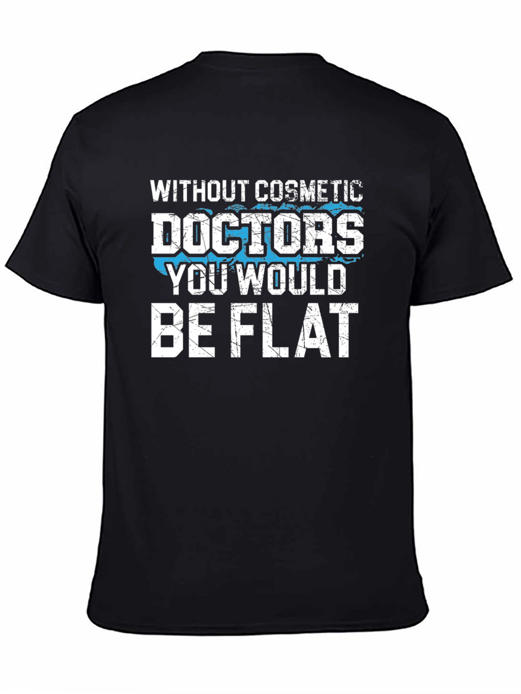 Cosmetic Doctors T-Shirt Funny Gift