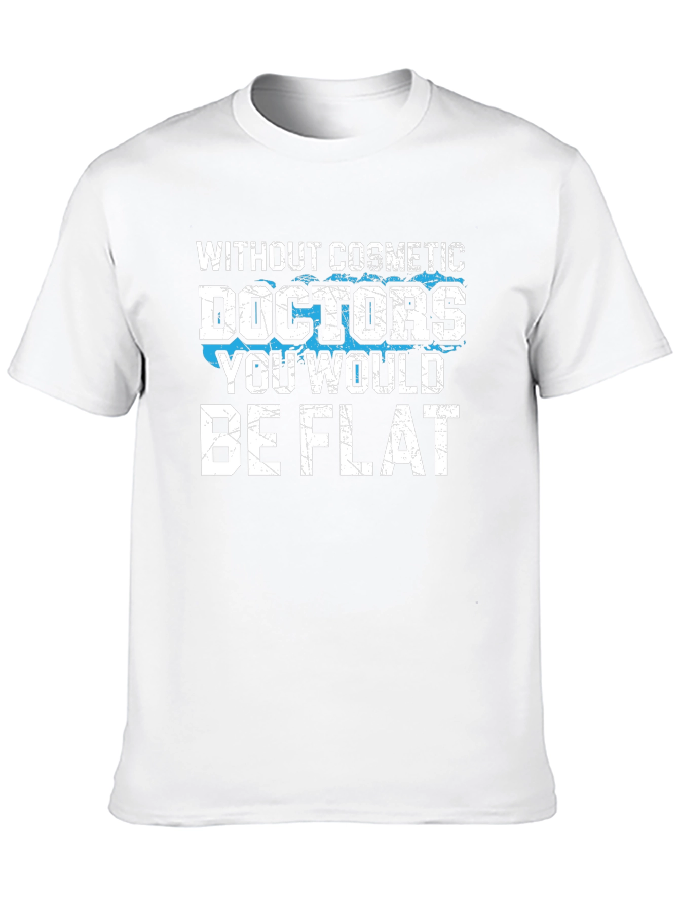 Cosmetic Doctors T-Shirt Funny Gift
