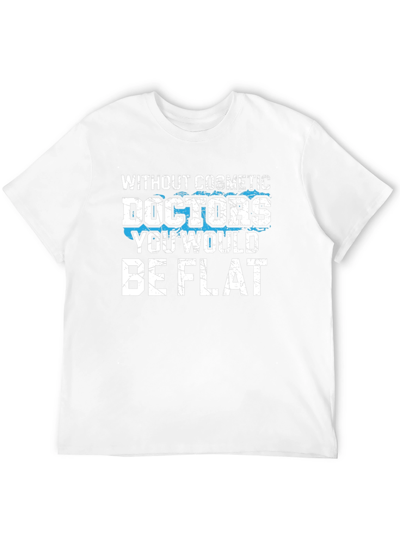 Cosmetic Doctors T-Shirt Funny Gift