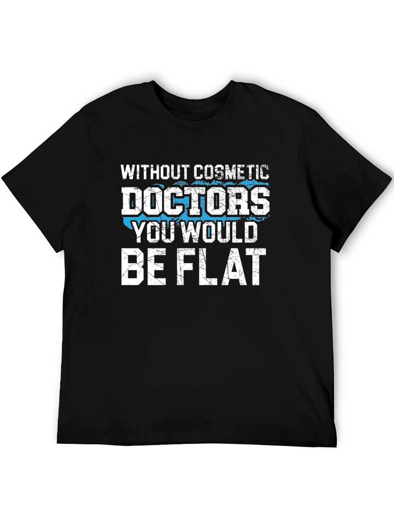 Cosmetic Doctors T-Shirt Funny Gift
