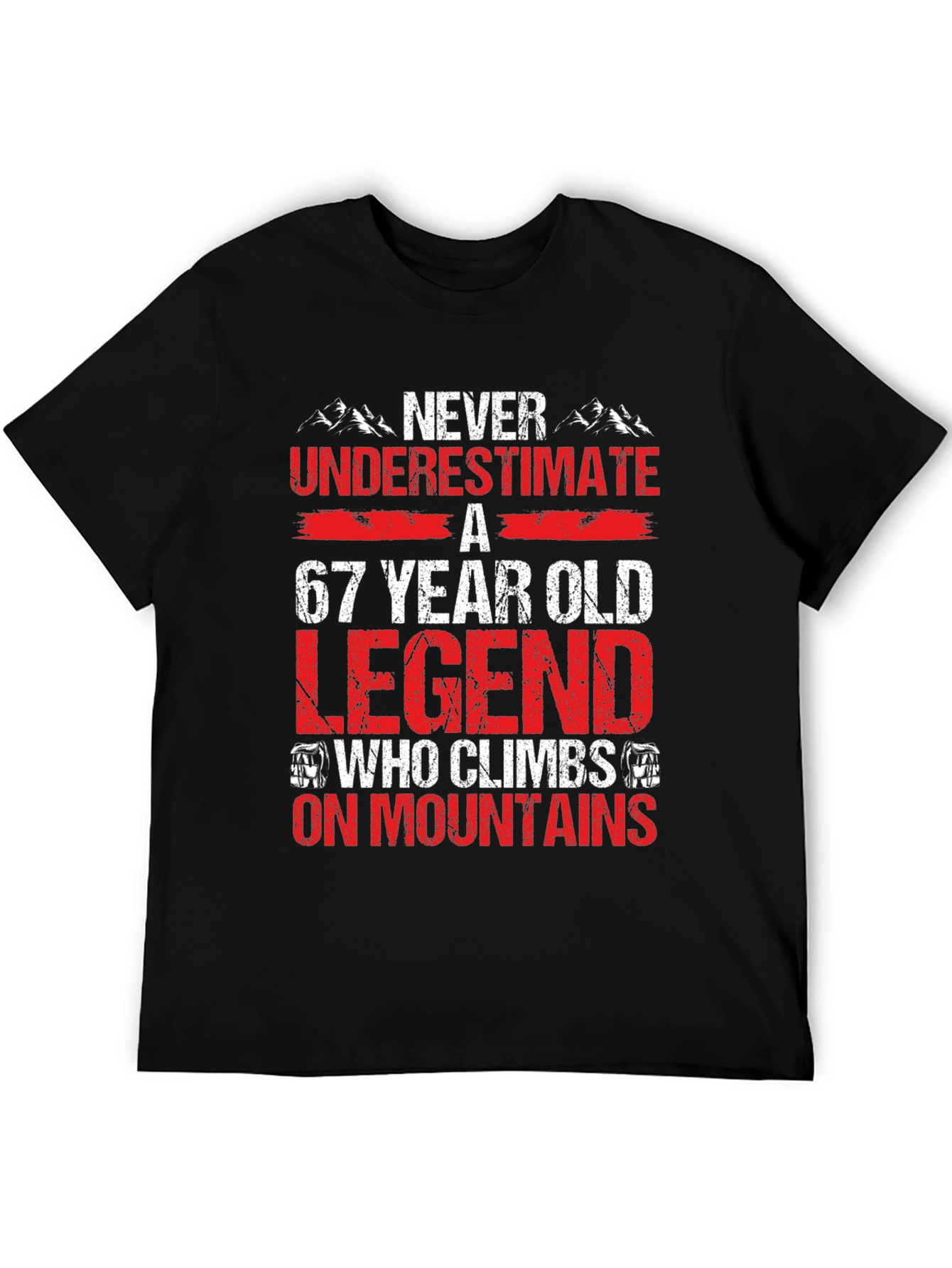 67 Year Old Legend Mountain Climber T-Shirt