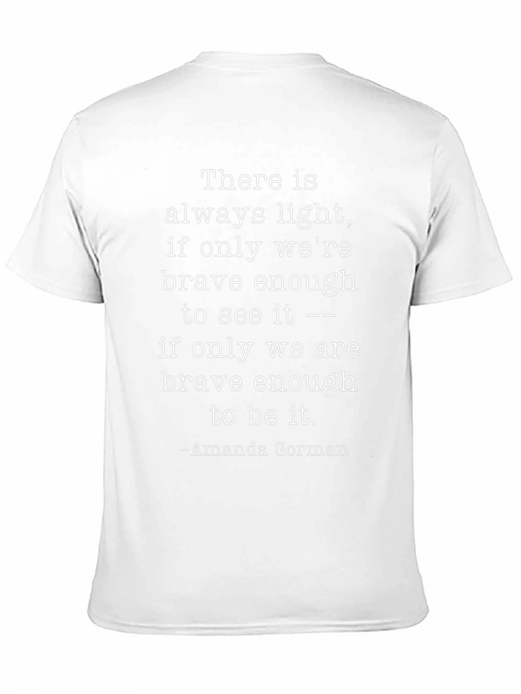 Amanda Gorman Quote T-Shirt - Inspirational Saying