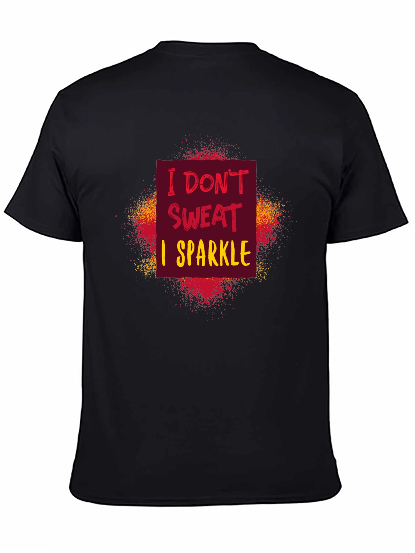 I Dont Sweat I Sparkle Graphic Tee - Unisex