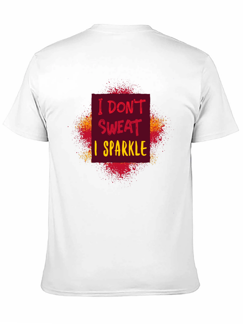 I Dont Sweat I Sparkle Graphic Tee - Unisex