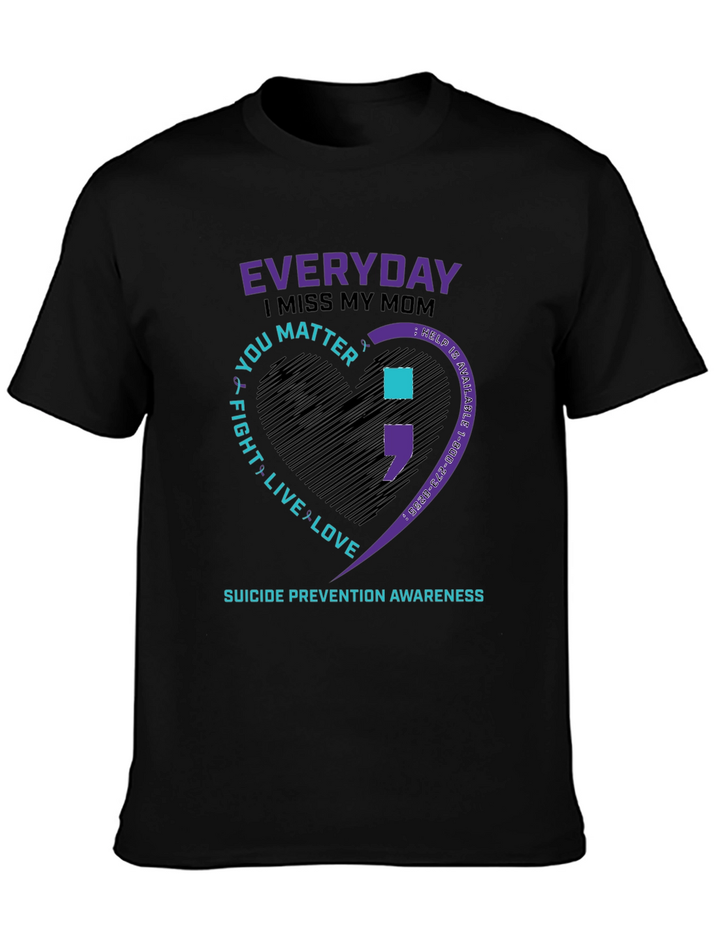 Everyday I Miss My Mom Suicide Prevention Awareness T-Shirt