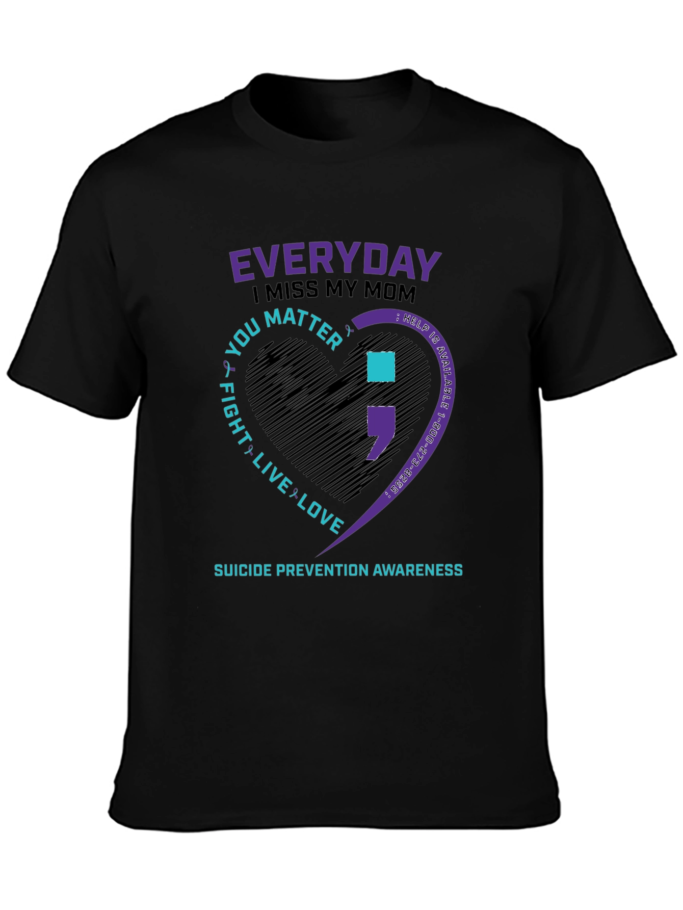 Everyday I Miss My Mom Suicide Prevention Awareness T-Shirt