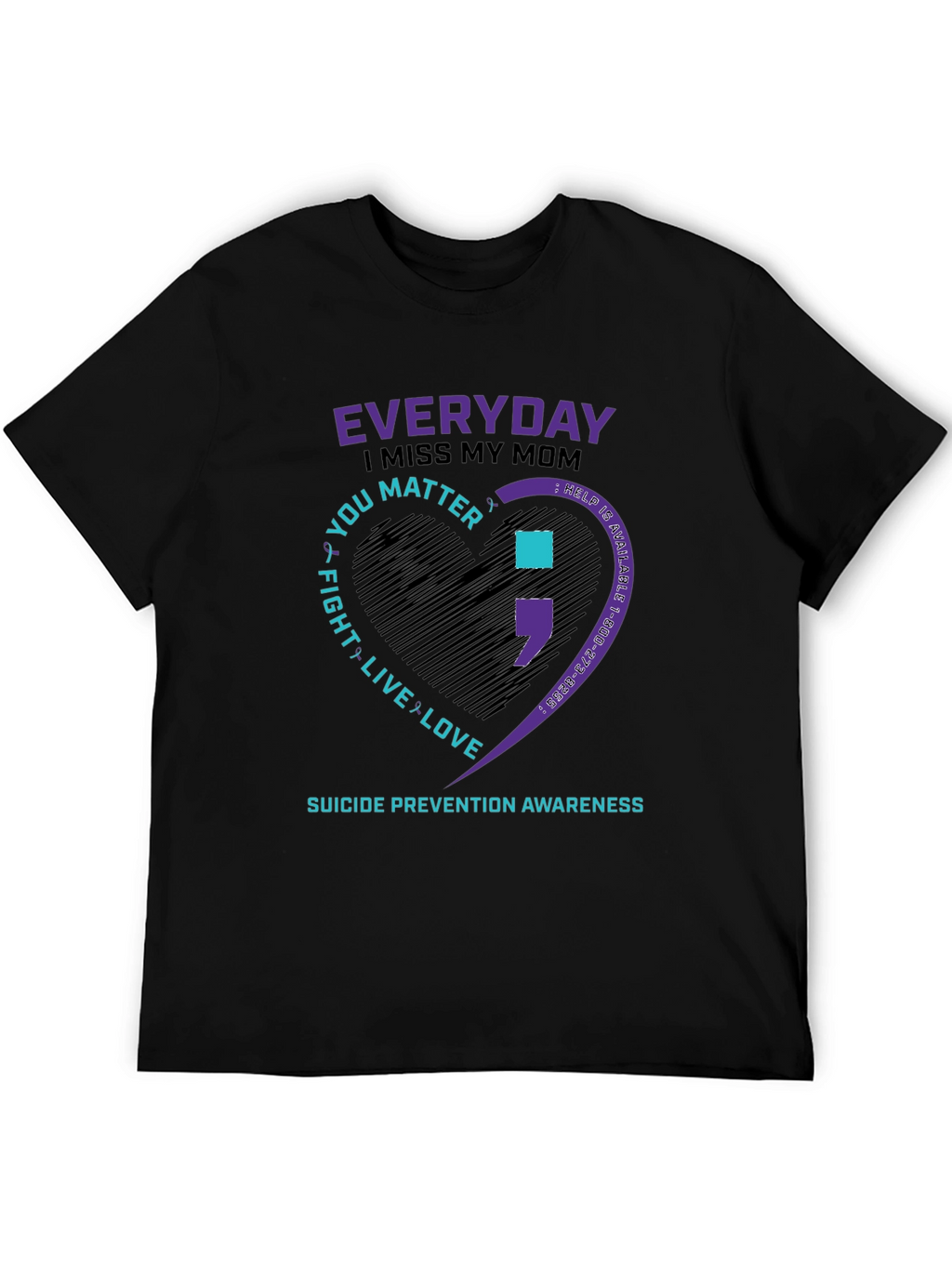 Everyday I Miss My Mom Suicide Prevention Awareness T-Shirt