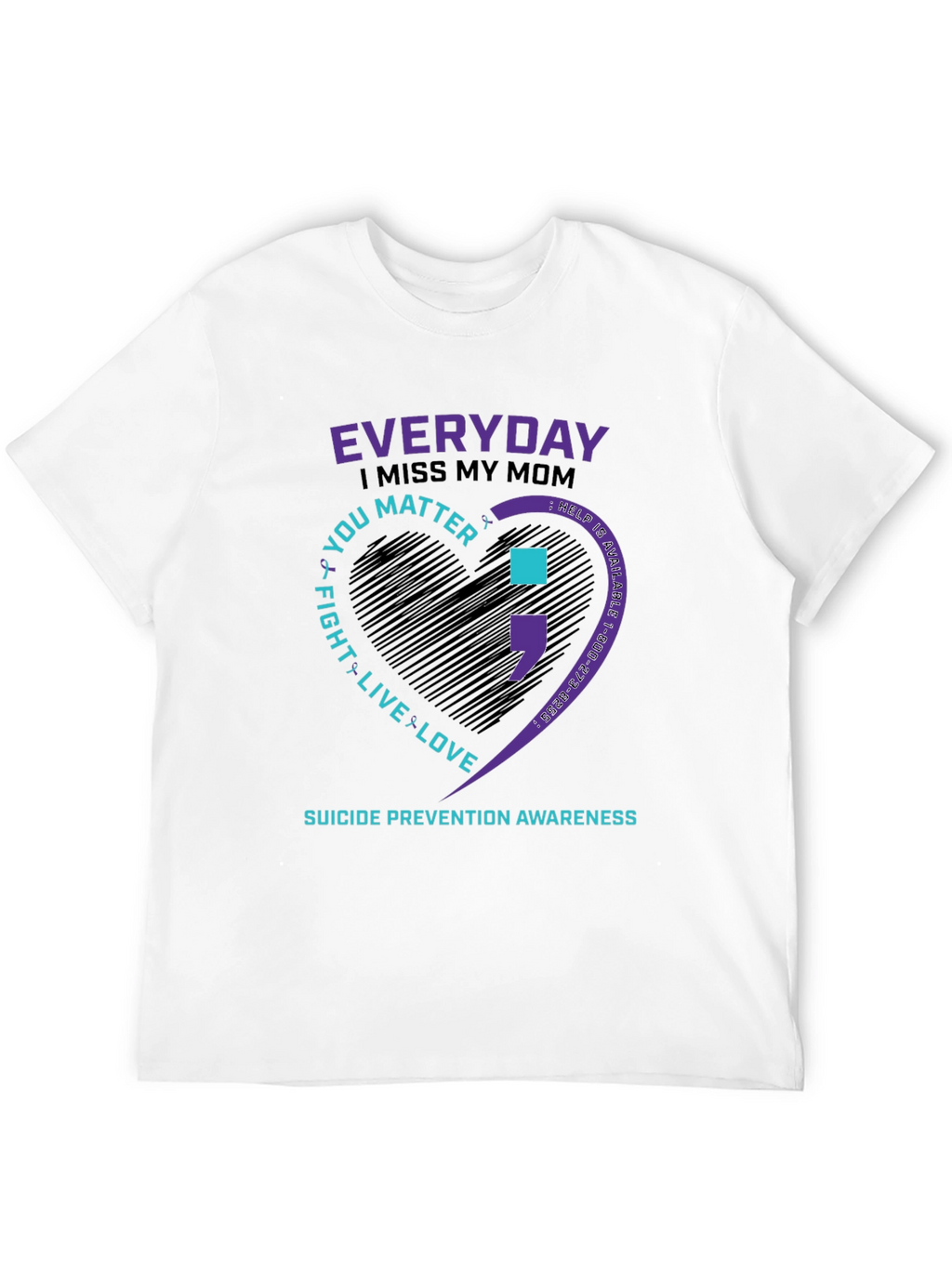 Everyday I Miss My Mom Suicide Prevention Awareness T-Shirt