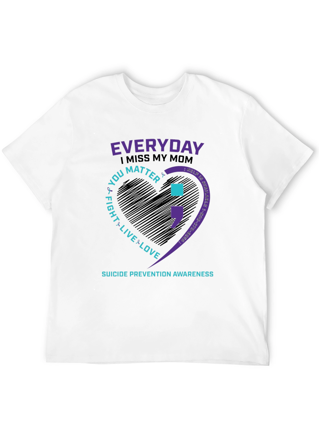 Everyday I Miss My Mom Suicide Prevention Awareness T-Shirt