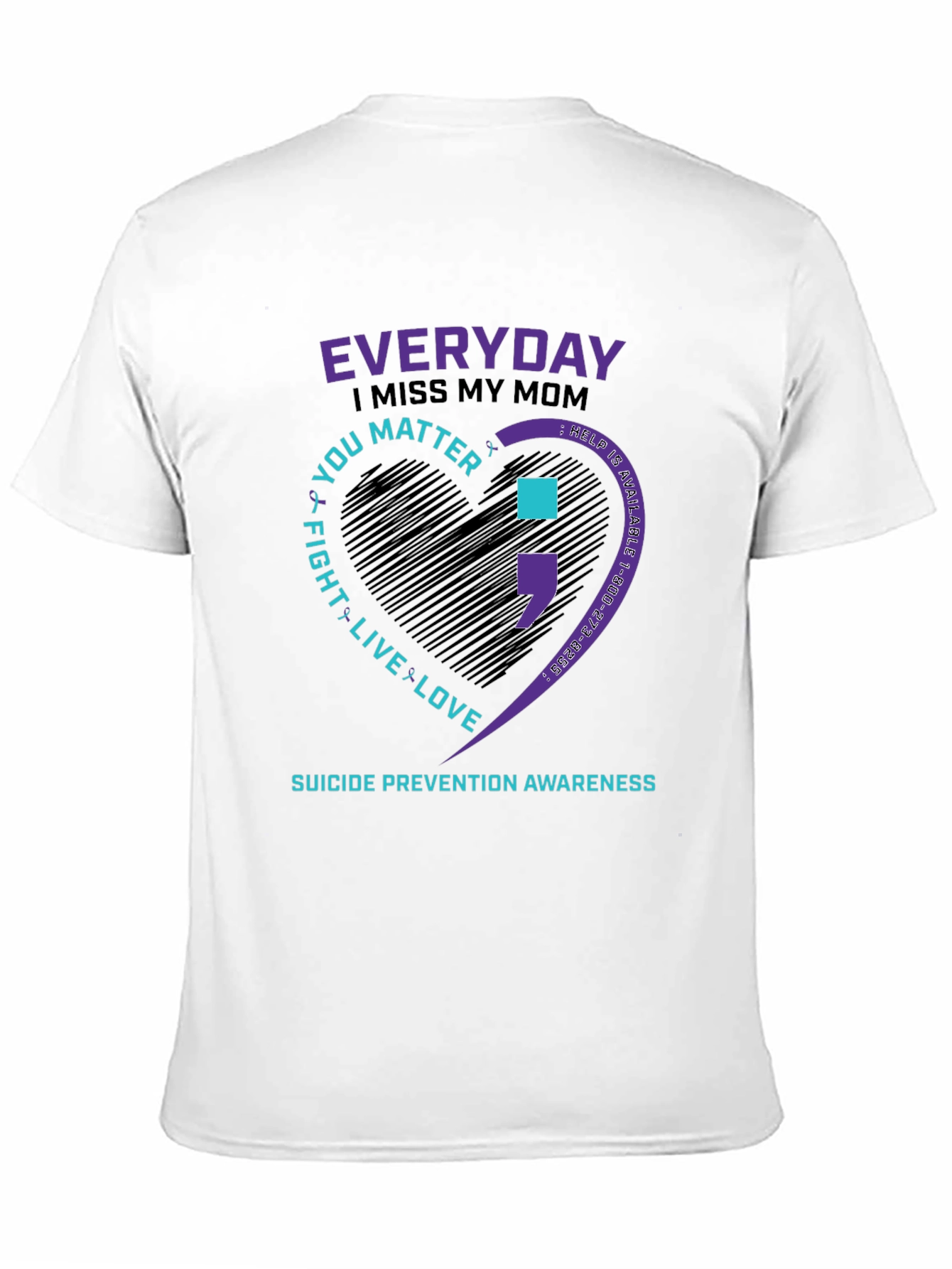 Everyday I Miss My Mom Suicide Prevention Awareness T-Shirt