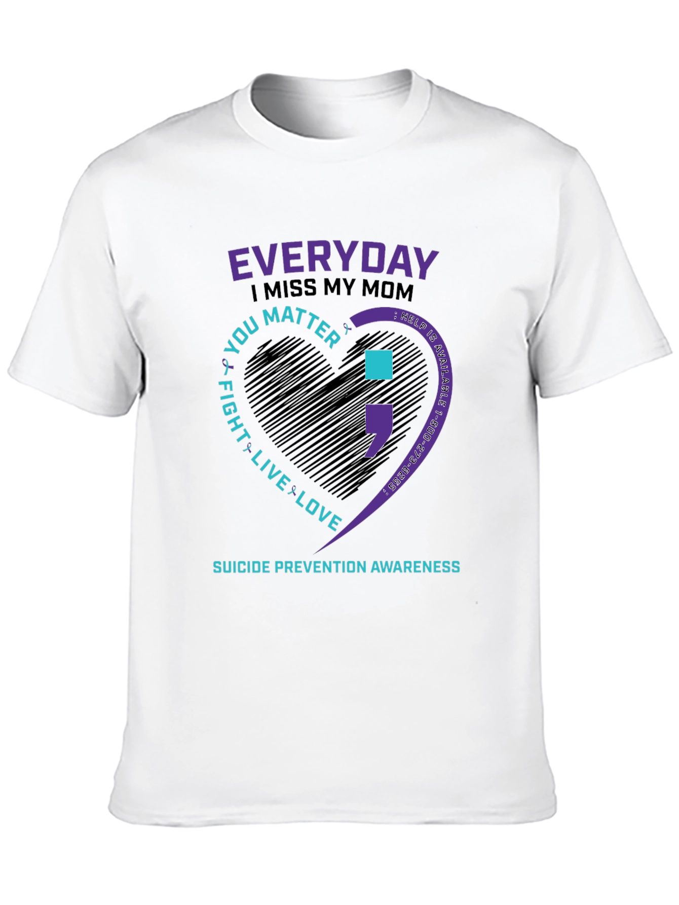 Everyday I Miss My Mom Suicide Prevention Awareness T-Shirt