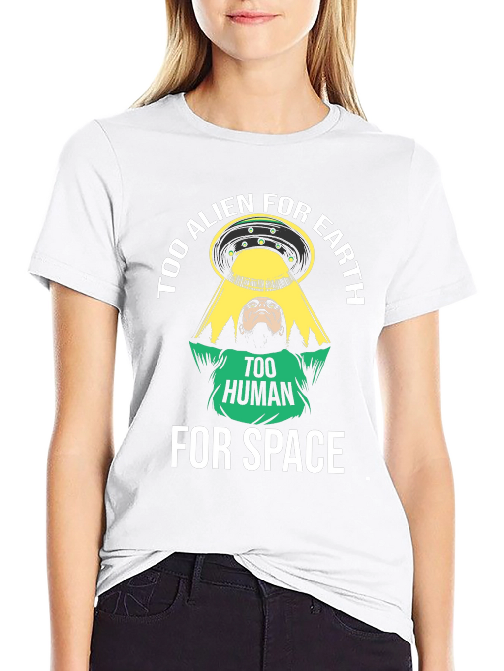 Too Alien for Earth T-Shirt