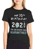 My 35th Birthday 2021 Quarantined T-Shirt