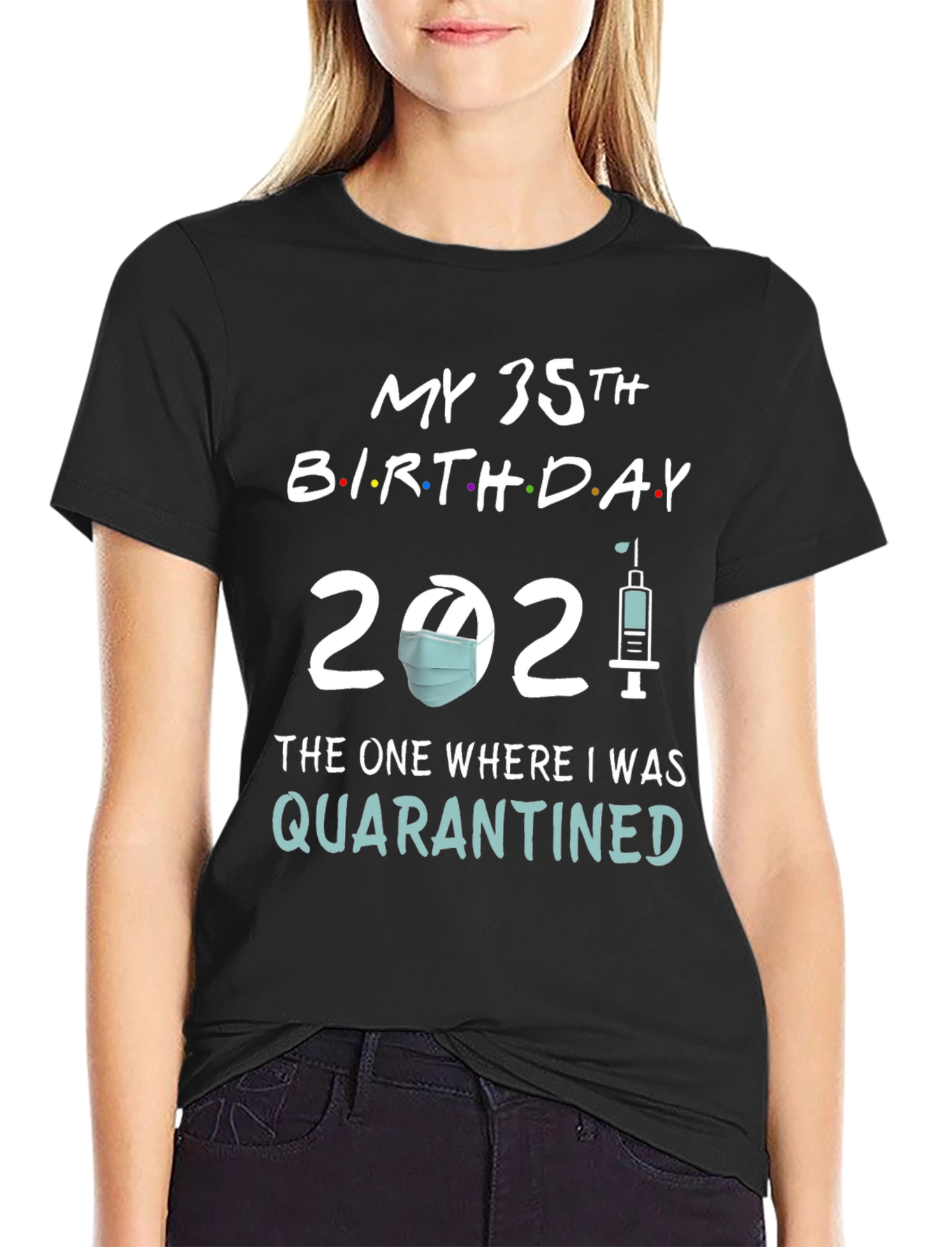 My 35th Birthday 2021 Quarantined T-Shirt