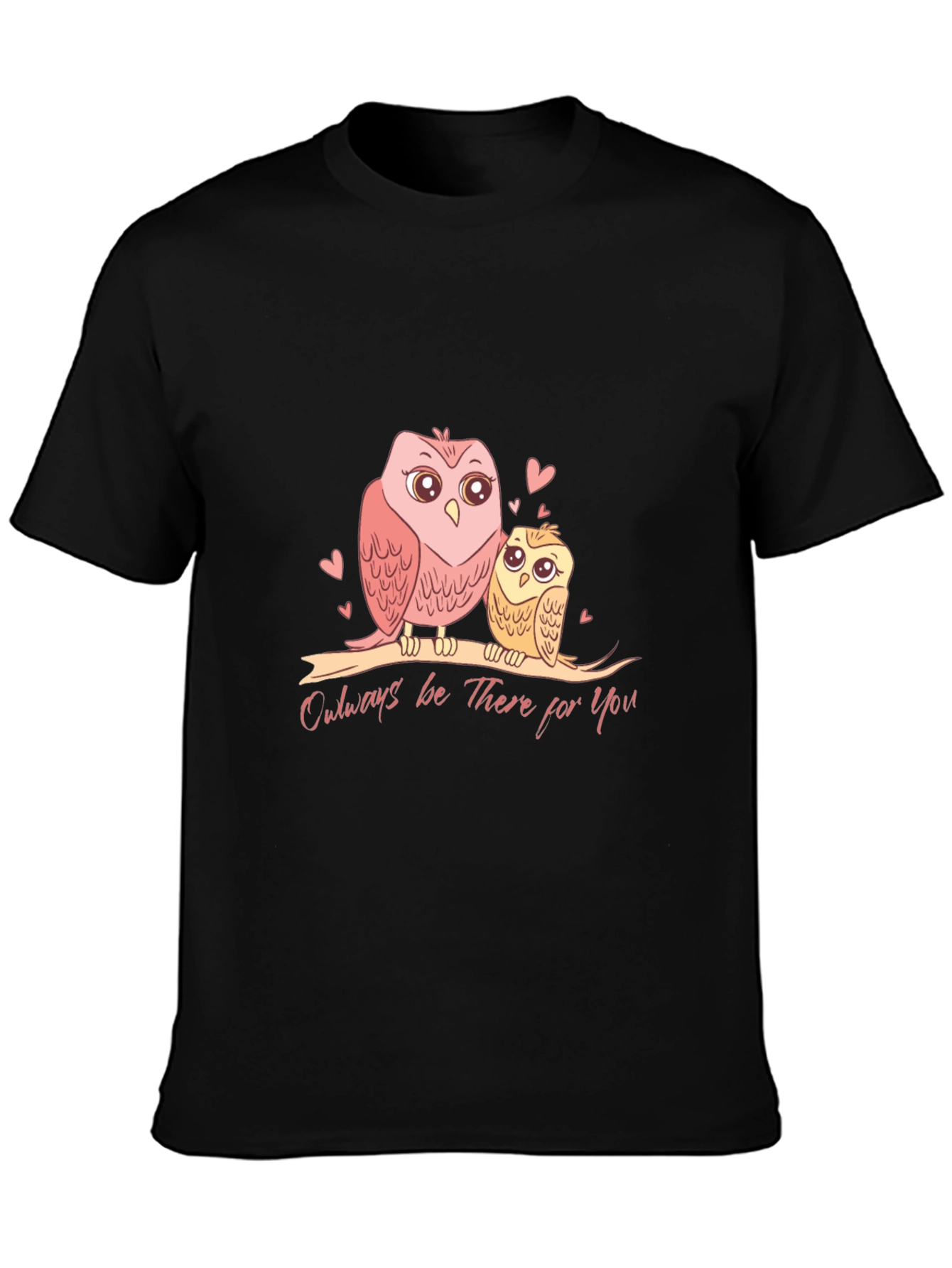 Owl Always Be There T-Shirt