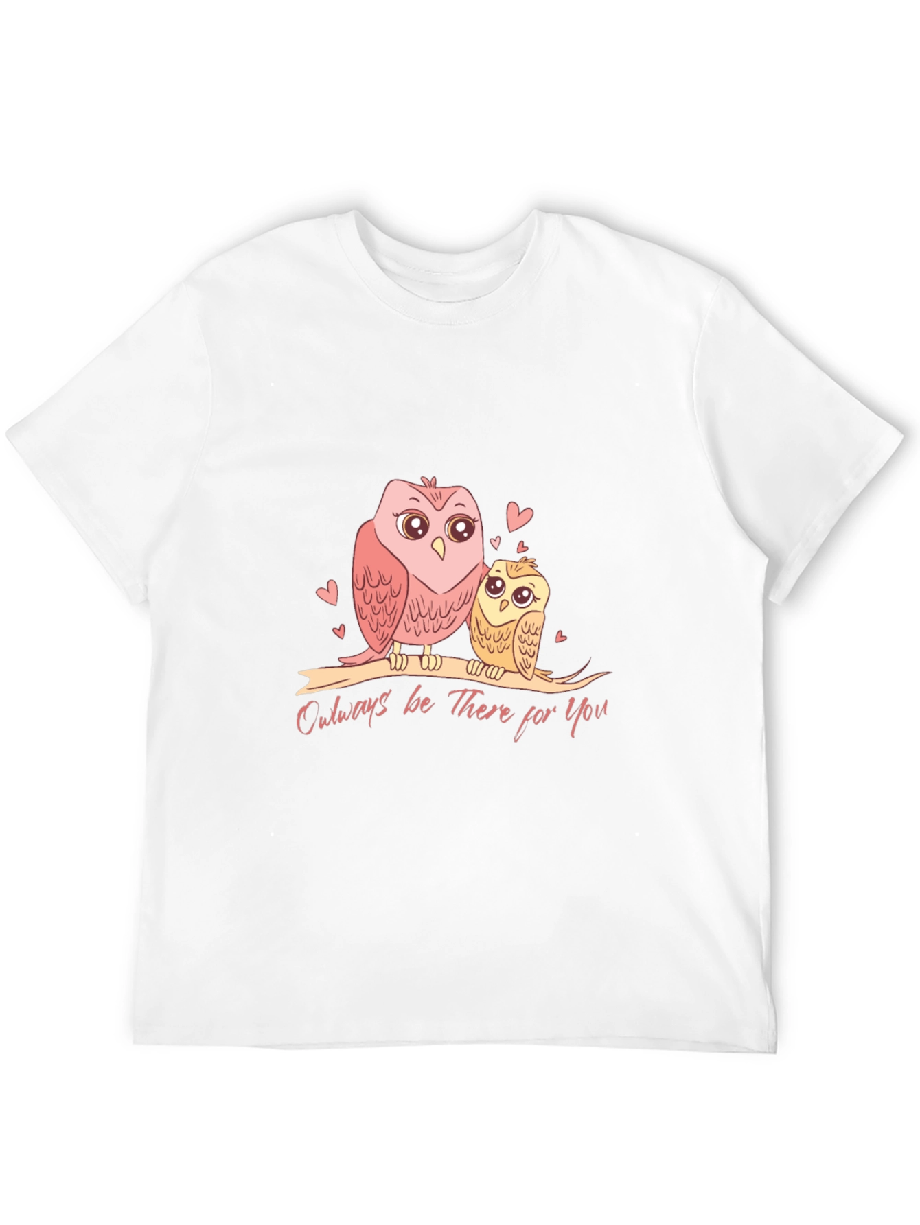 Owl Always Be There T-Shirt