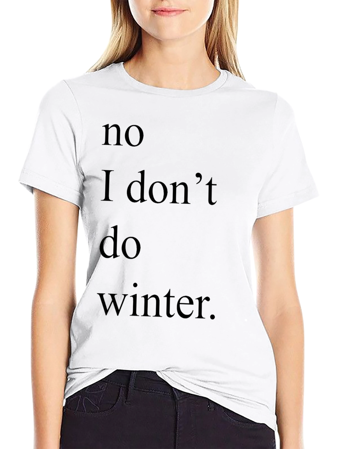 Humorous No Winter Graphic Tee