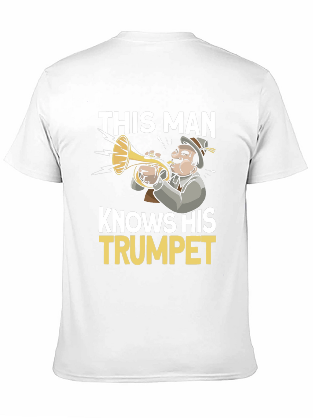 This Man Knows His Trumpet T-Shirt