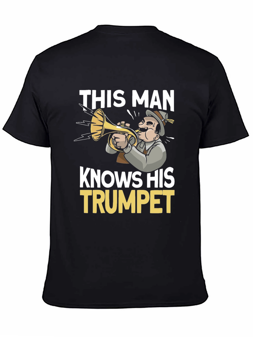 This Man Knows His Trumpet T-Shirt
