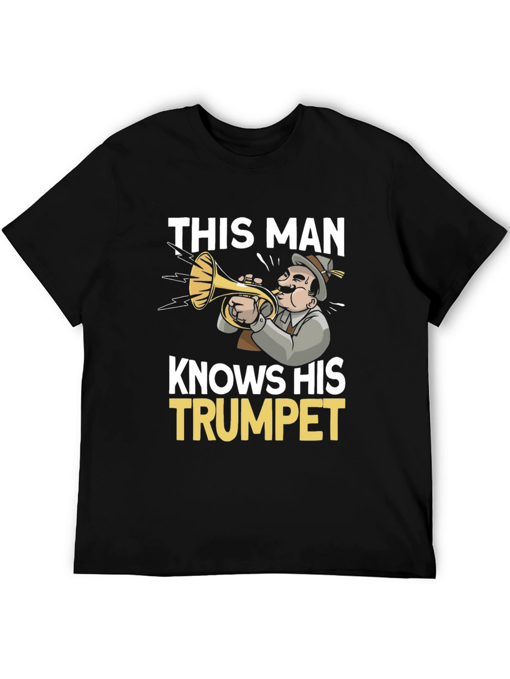 This Man Knows His Trumpet T-Shirt
