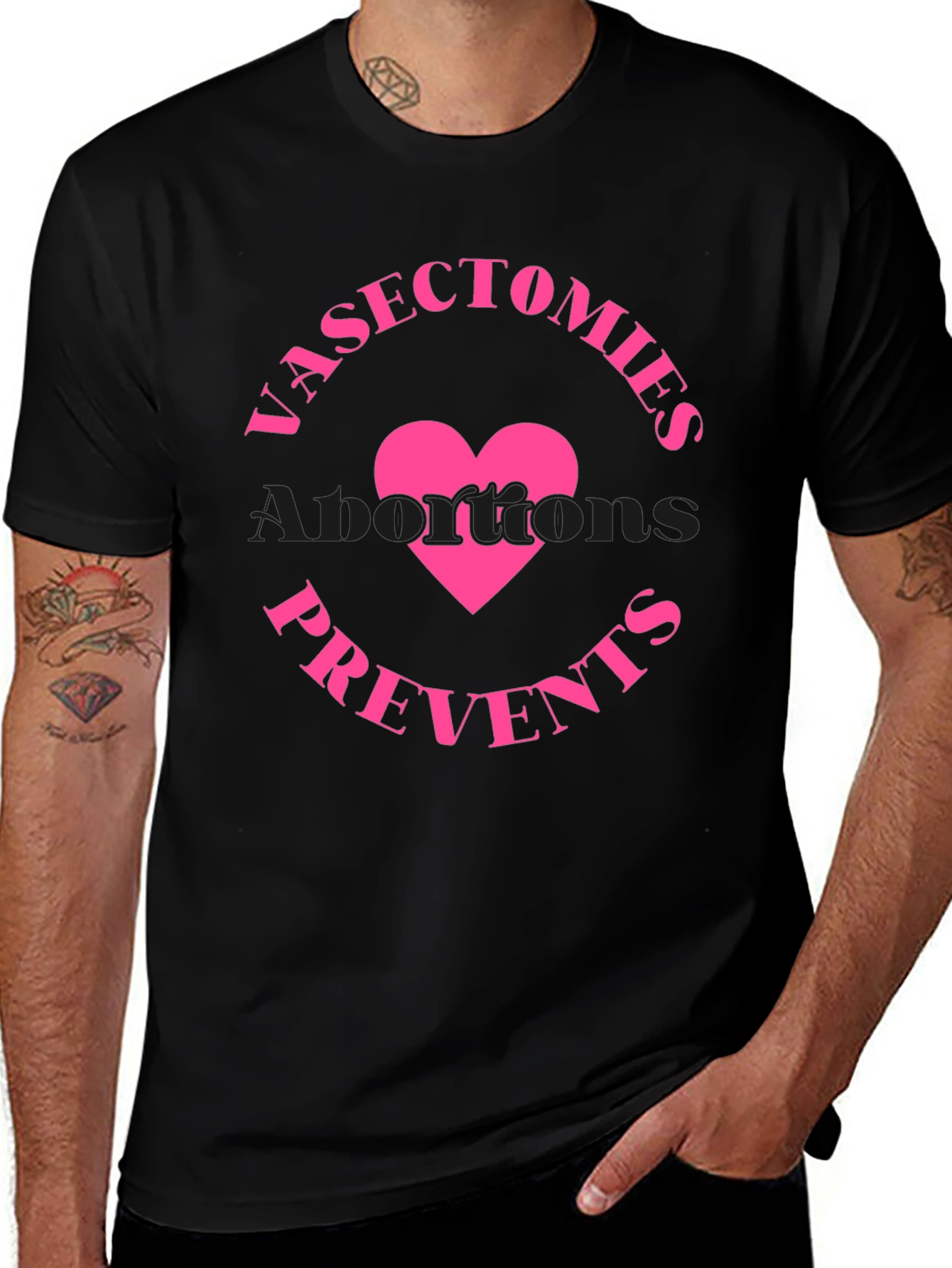 Vasectomies Prevents Abortions Funny Slogan T-Shirt