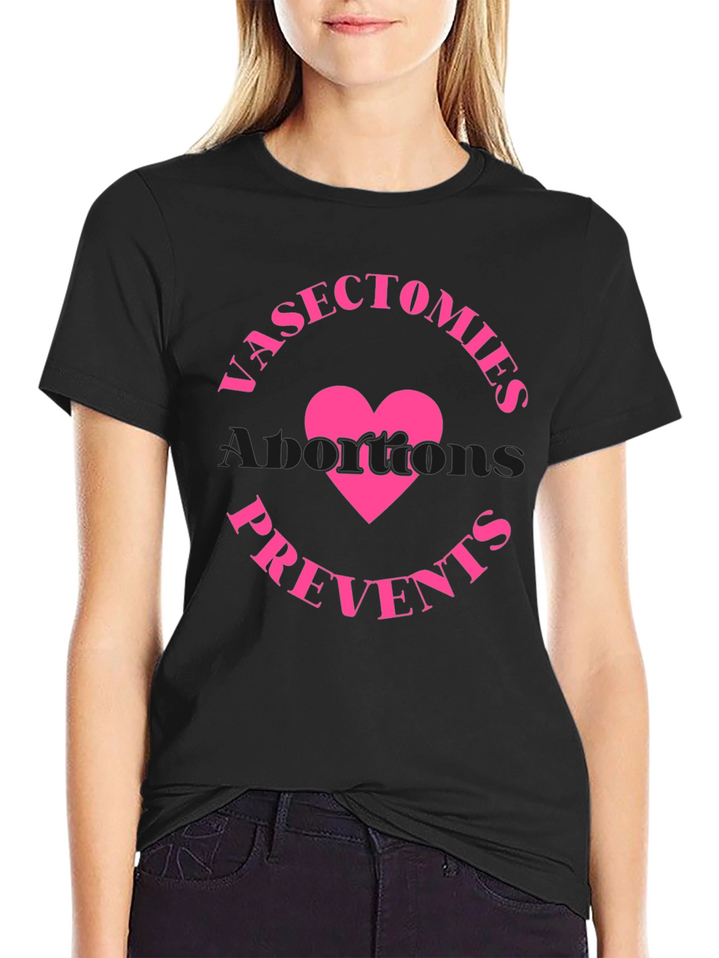 Vasectomies Prevents Abortions Funny Slogan T-Shirt