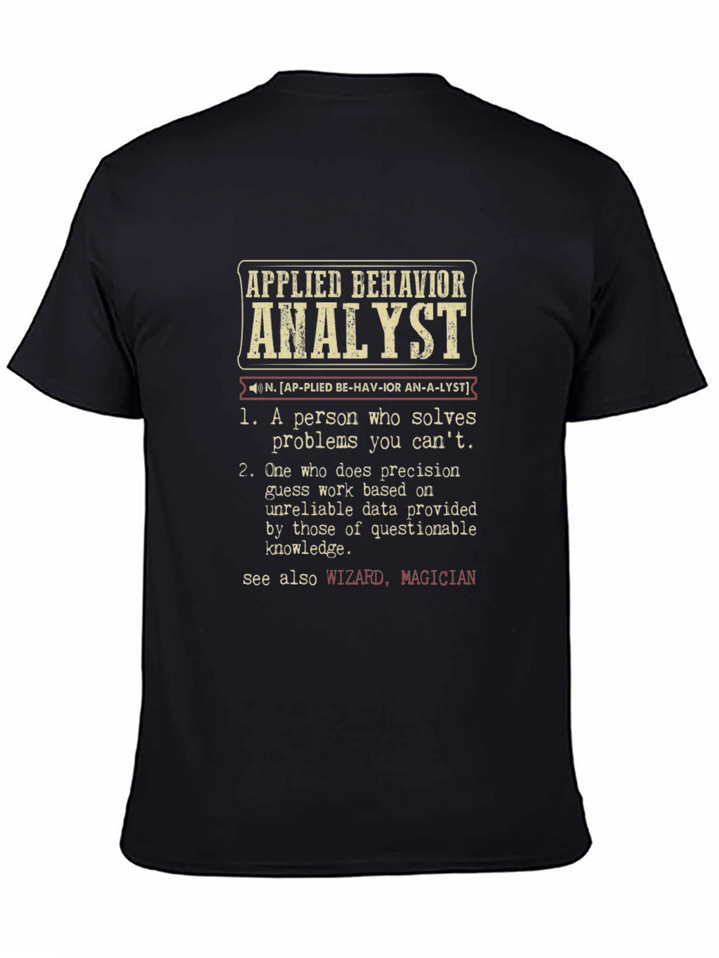 Applied Behavior Analyst Definition T-Shirt