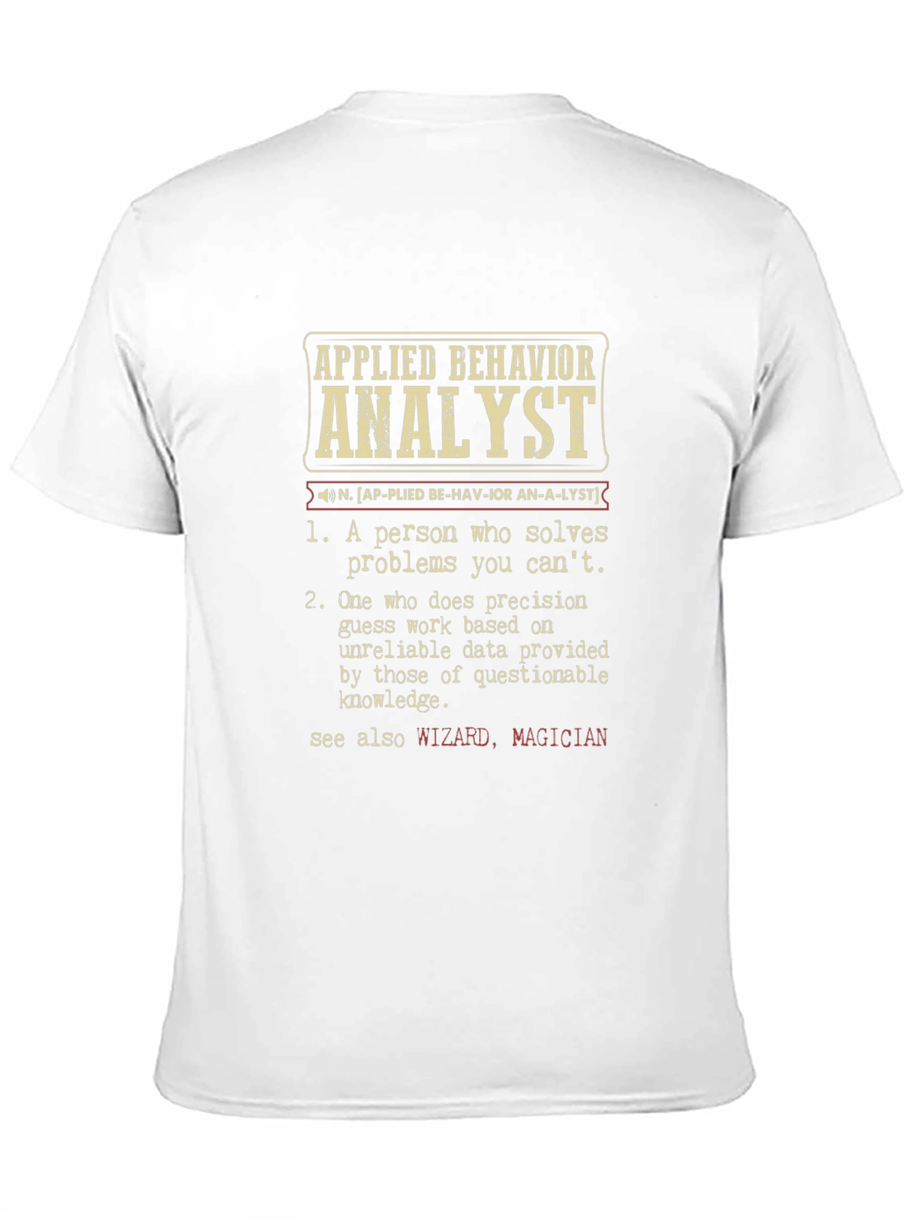 Applied Behavior Analyst Definition T-Shirt