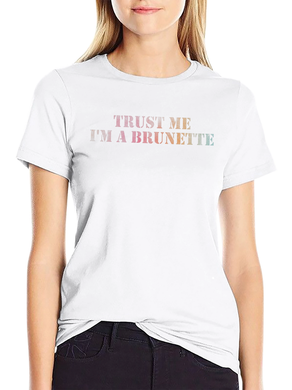 Trust Me Im A Brunette Graphic Tee