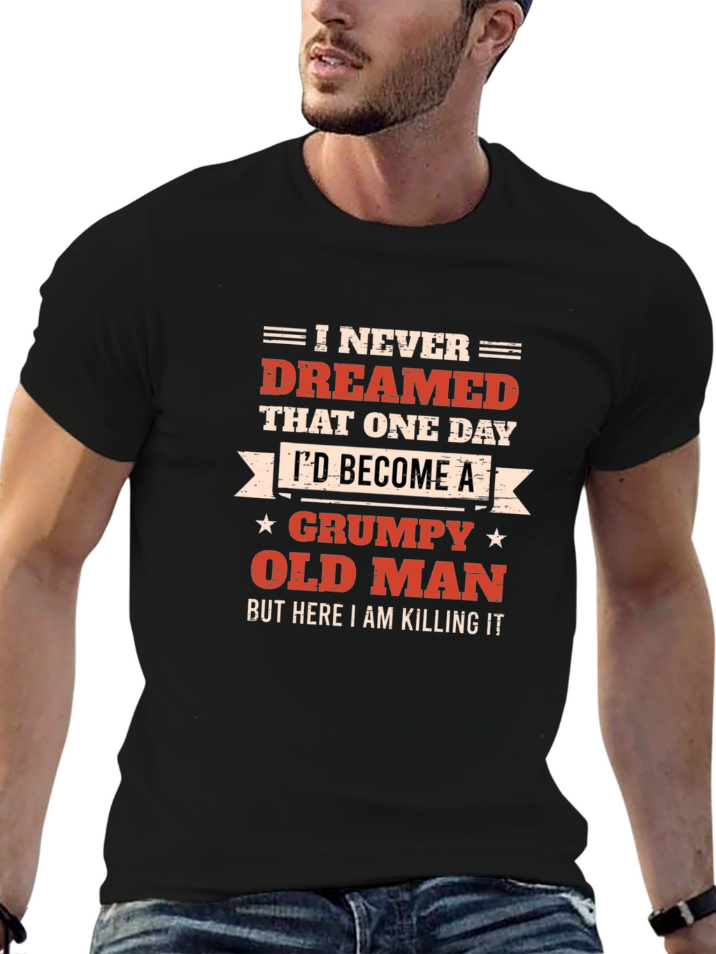 Grumpy Old Man T-Shirt - Killing It!