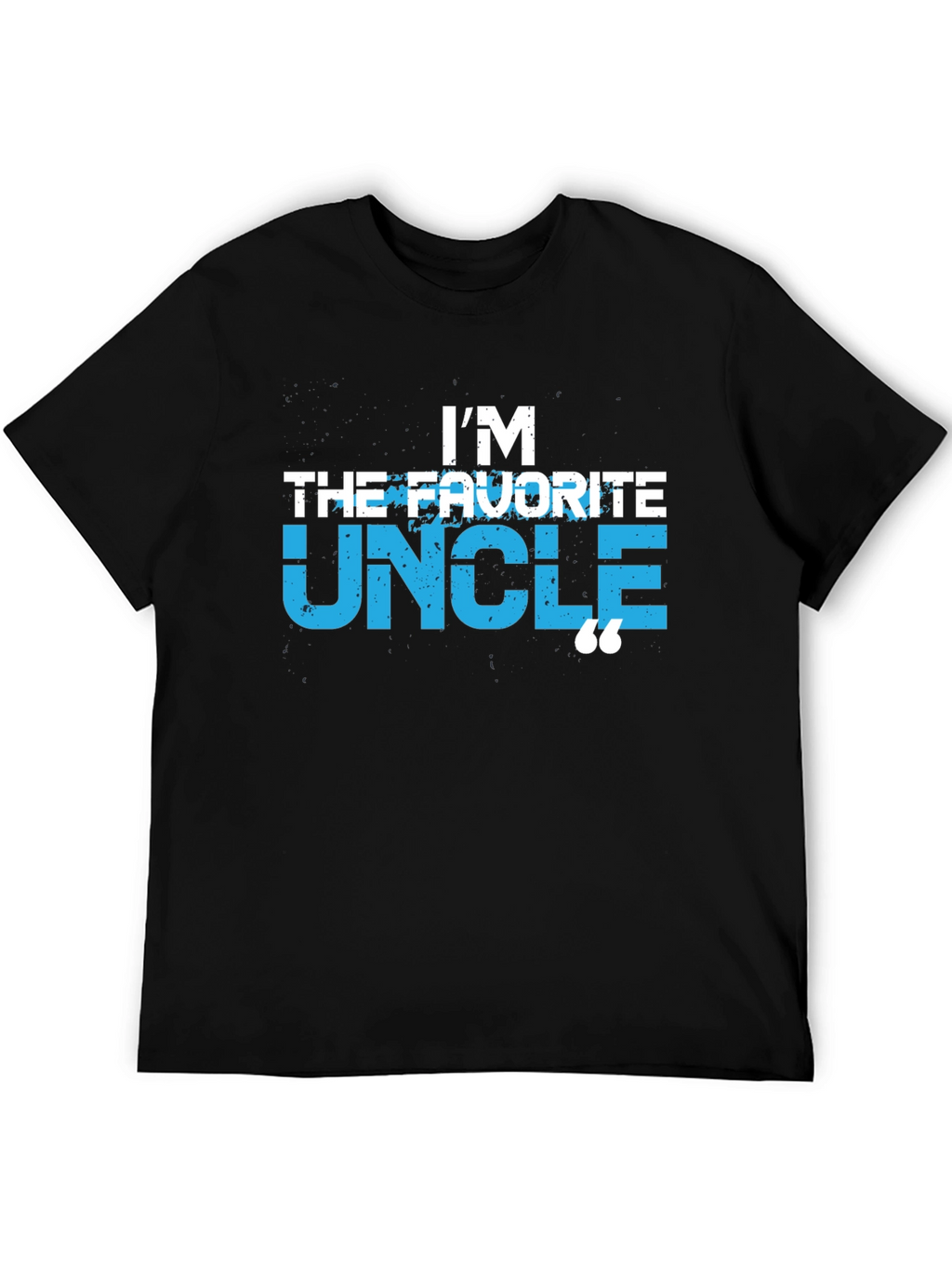 Im The Favorite Uncle T-Shirt