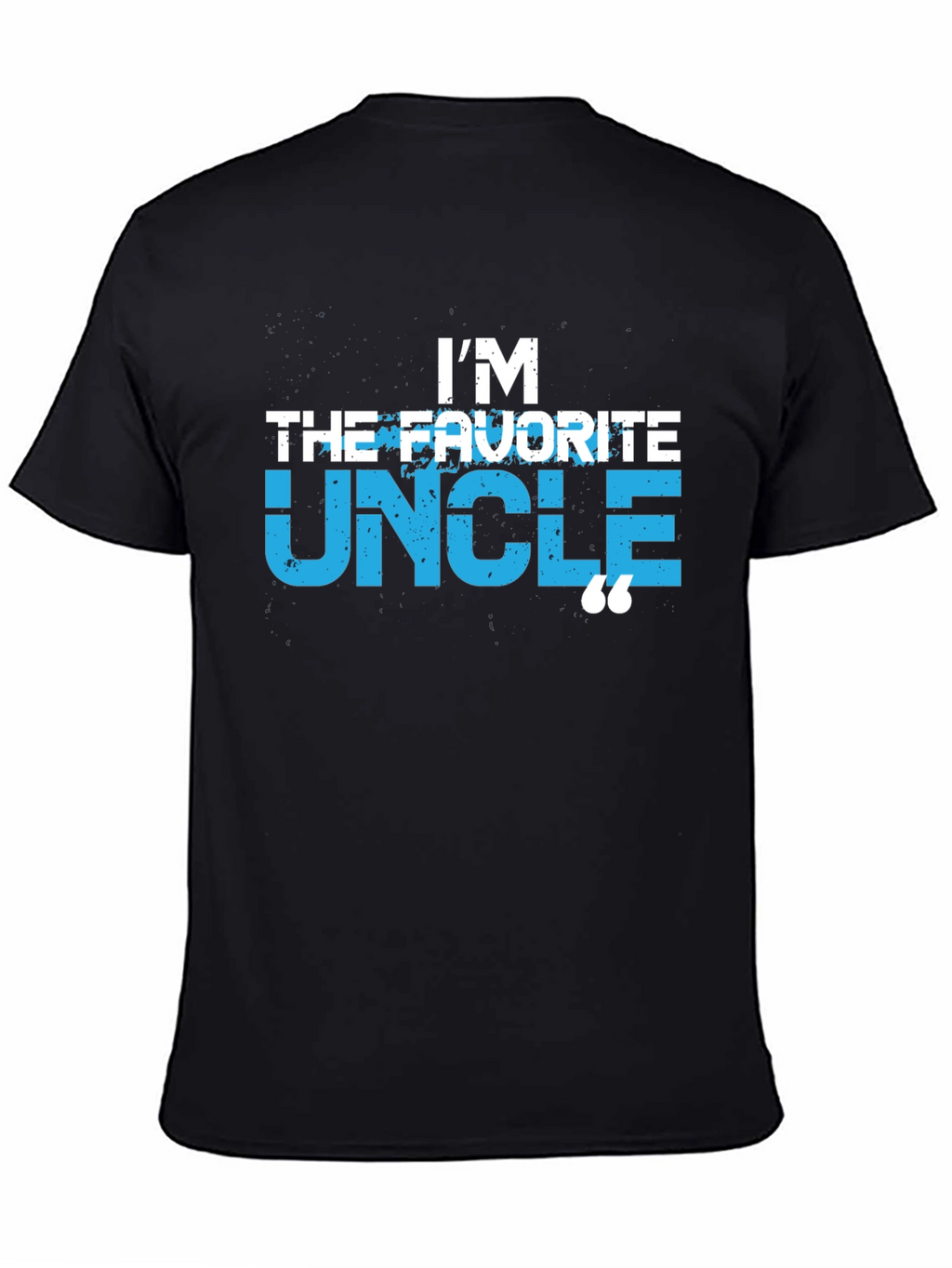Im The Favorite Uncle T-Shirt