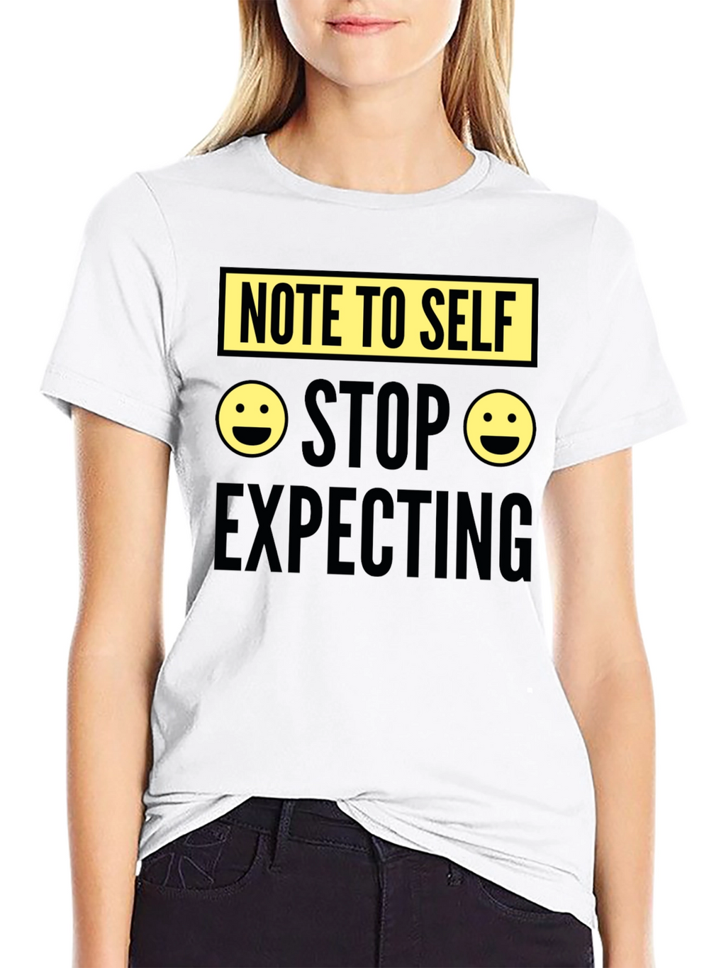 Note to Self Graphic Tee - Stop Expecting T-Shirt