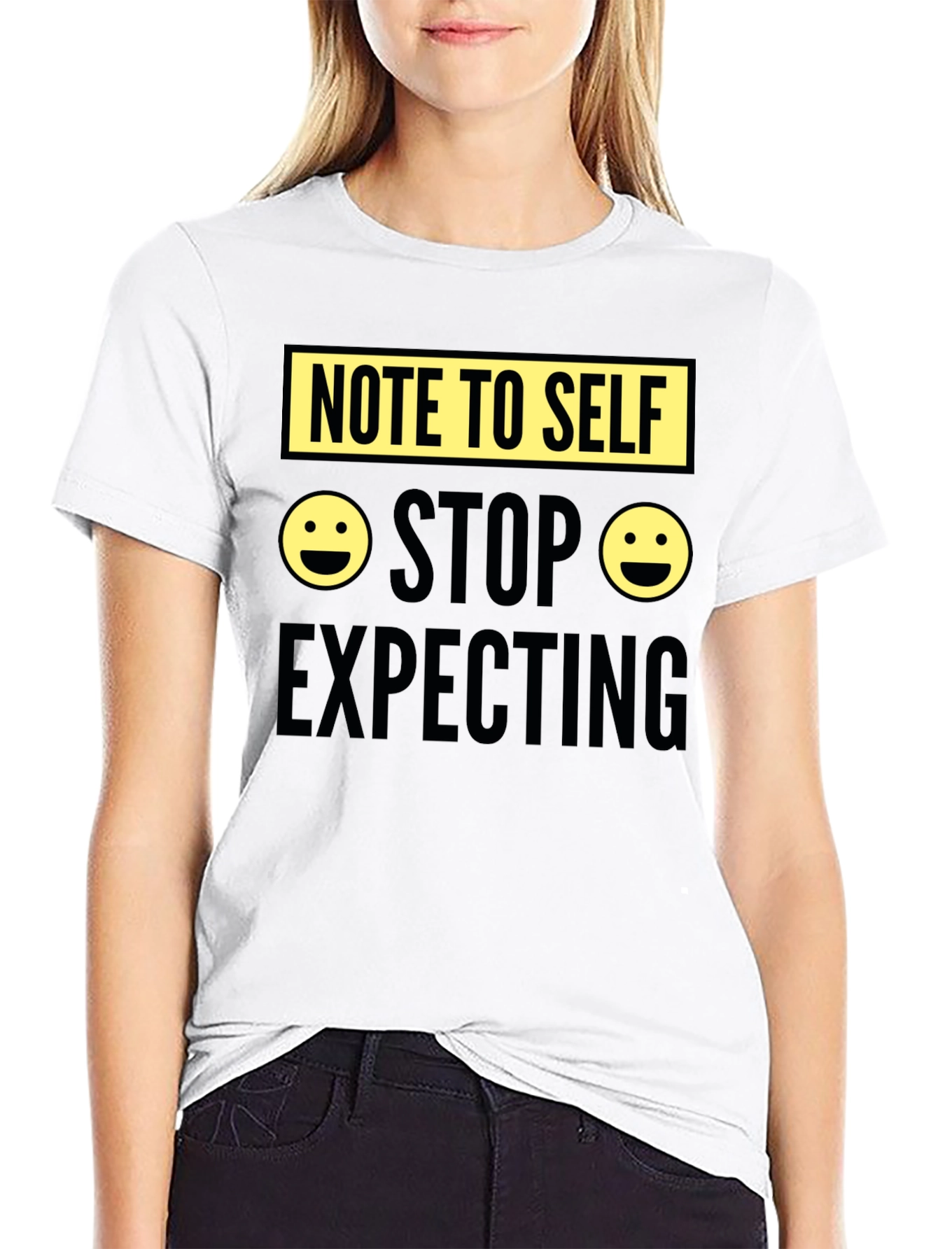 Note to Self Graphic Tee - Stop Expecting T-Shirt