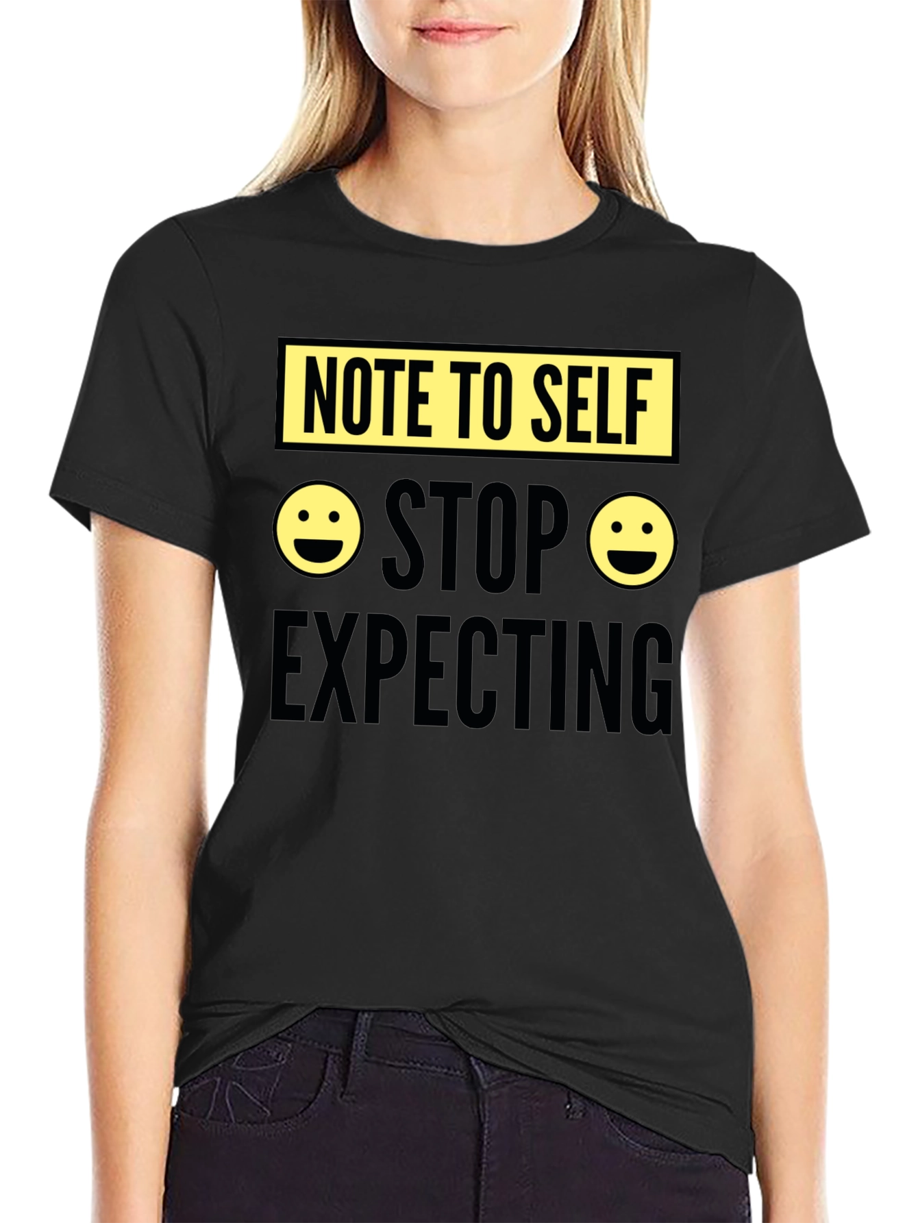 Note to Self Graphic Tee - Stop Expecting T-Shirt