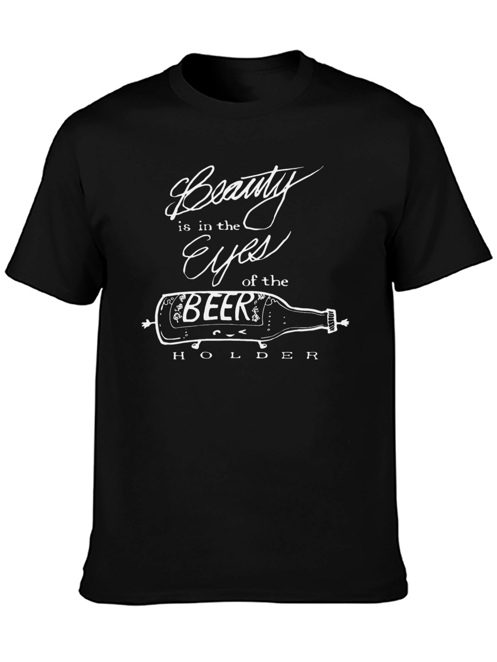 Beer Holder Graphic T-Shirt - Beauty in the Eyes