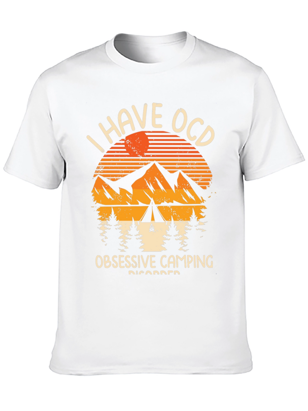Obsessive Camping Disorder T-Shirt