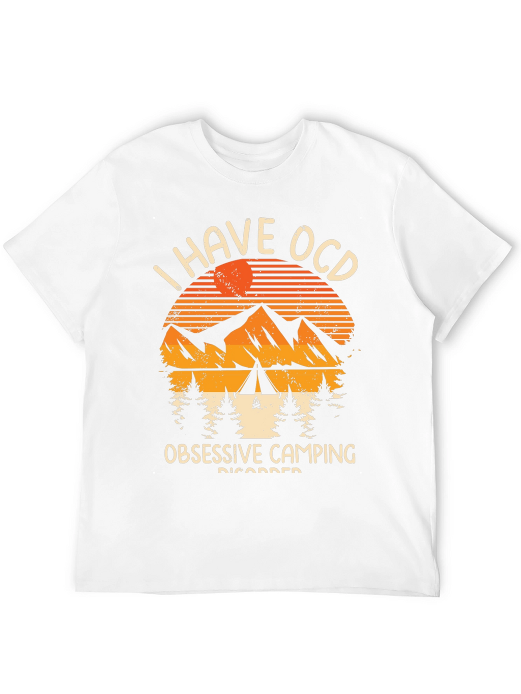 Obsessive Camping Disorder T-Shirt