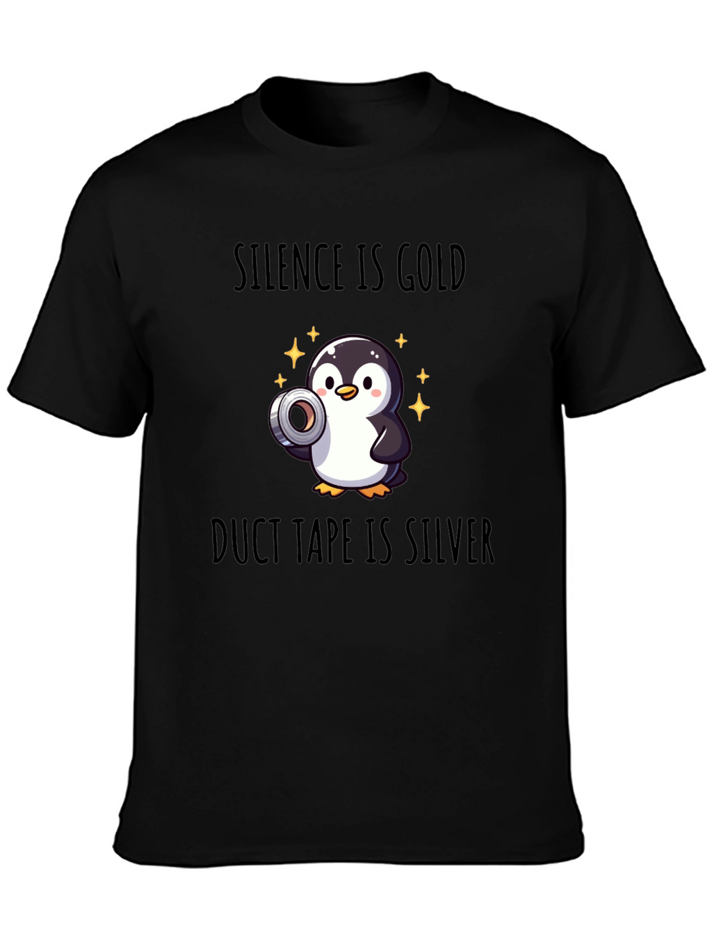 Silence is Gold Duct Tape is Silver T-Shirt