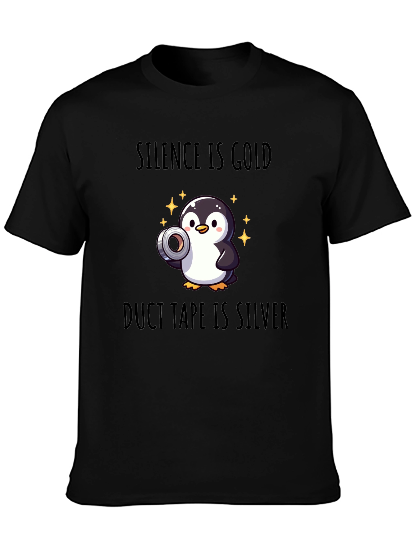 Silence is Gold Duct Tape is Silver T-Shirt