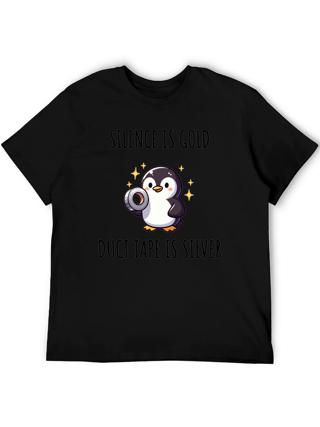 Silence is Gold Duct Tape is Silver T-Shirt