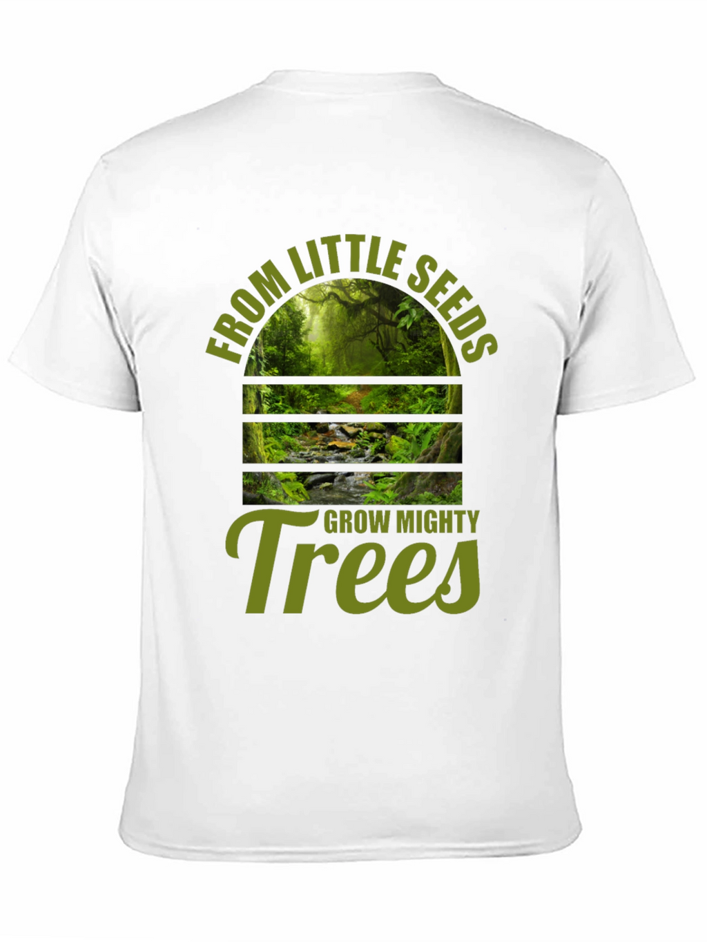 From Little Seeds Grow Mighty Trees T-Shirt